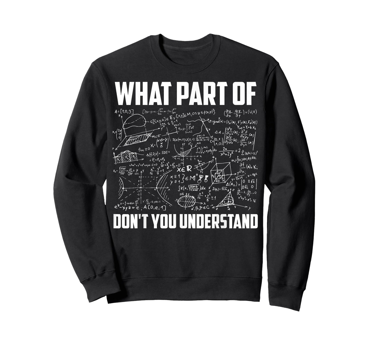 What Part Of Don't You Understand | Funny Math Teacher Gift Short Sleeve T-Shirt, Black, Small,