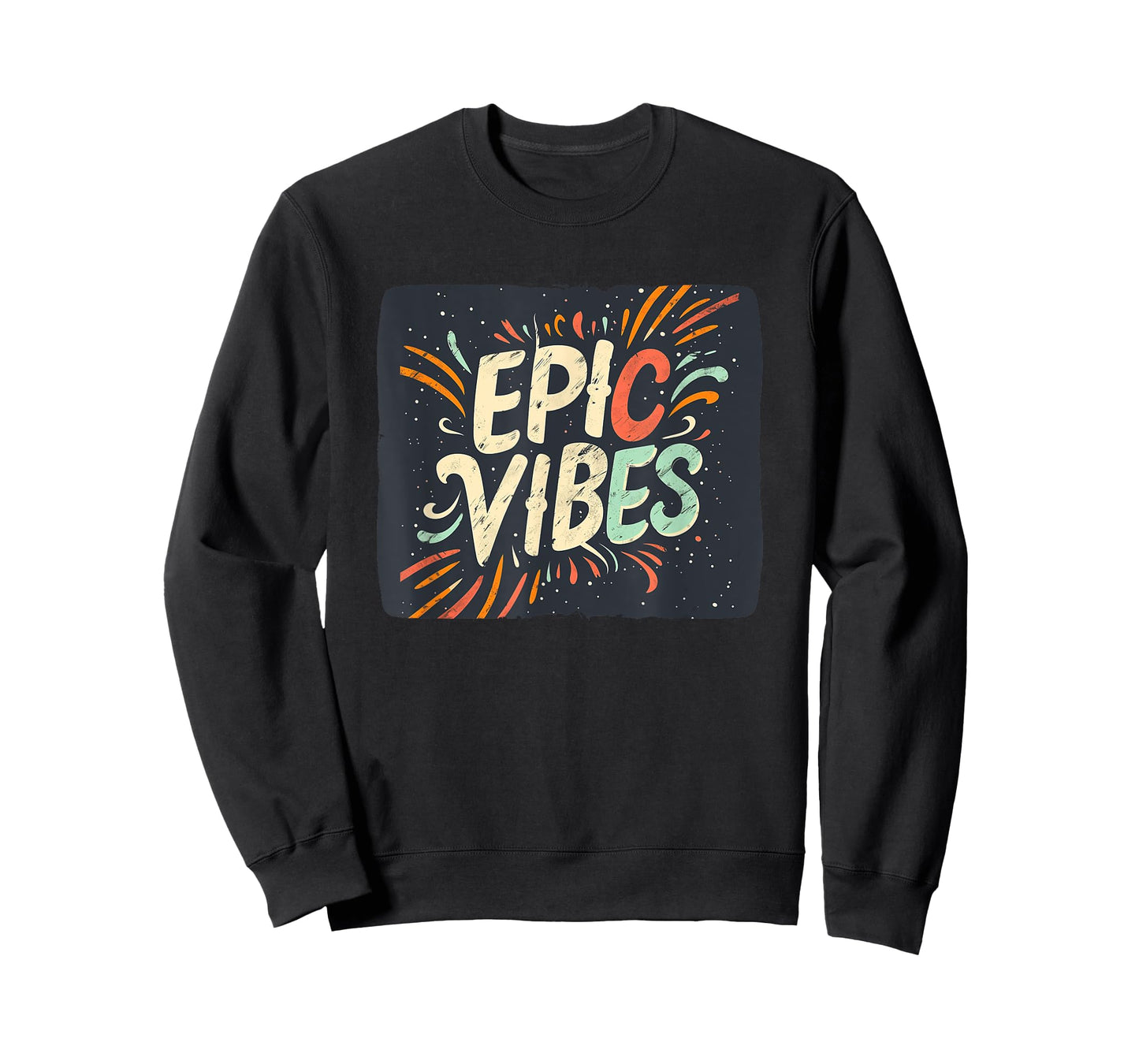 Exciting Epic Vibes Saying for Trendsetters Everywhere T-Shirt