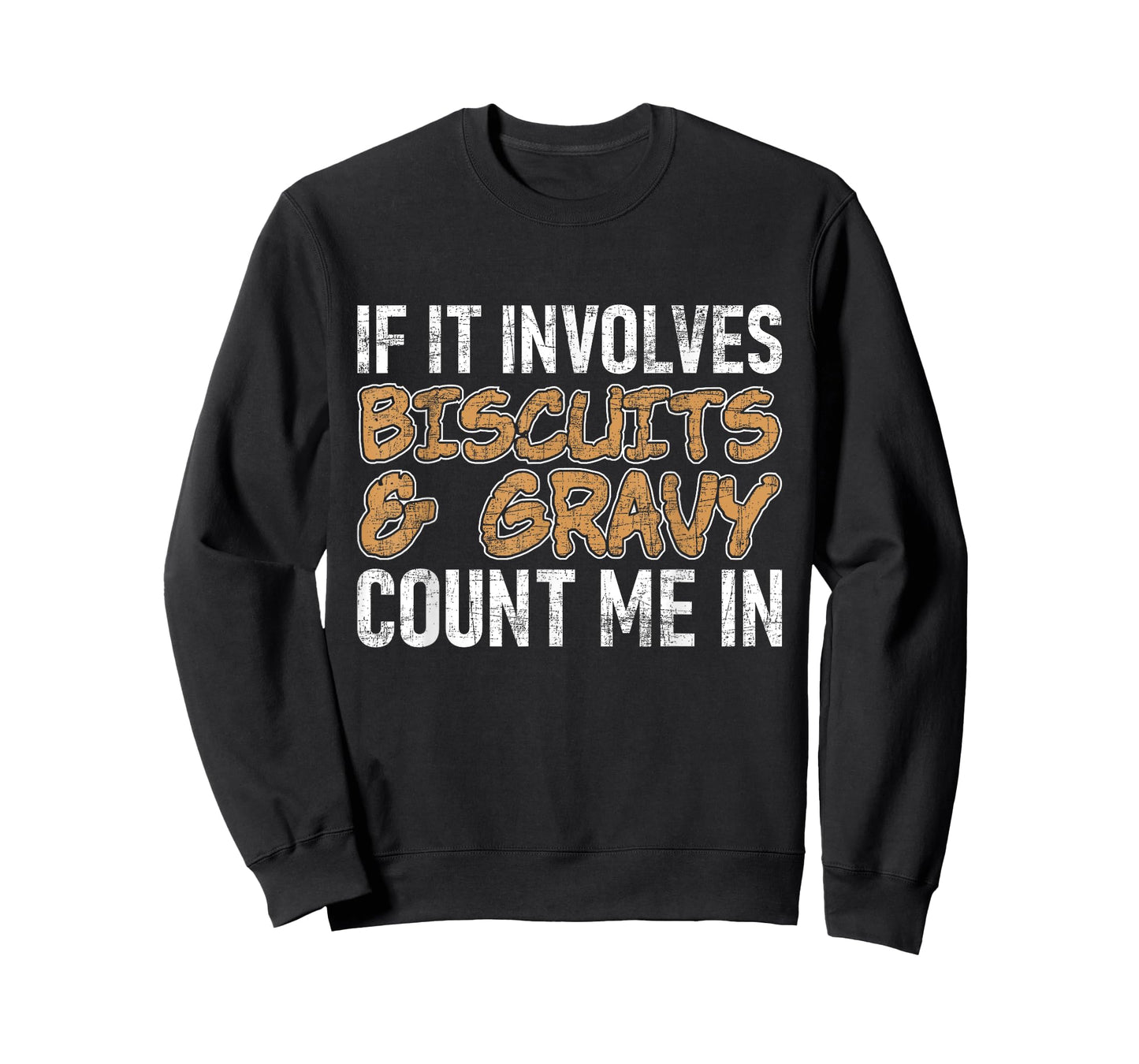 Biscuits & Gravy Count Me In - Southern American Breakfast T-Shirt