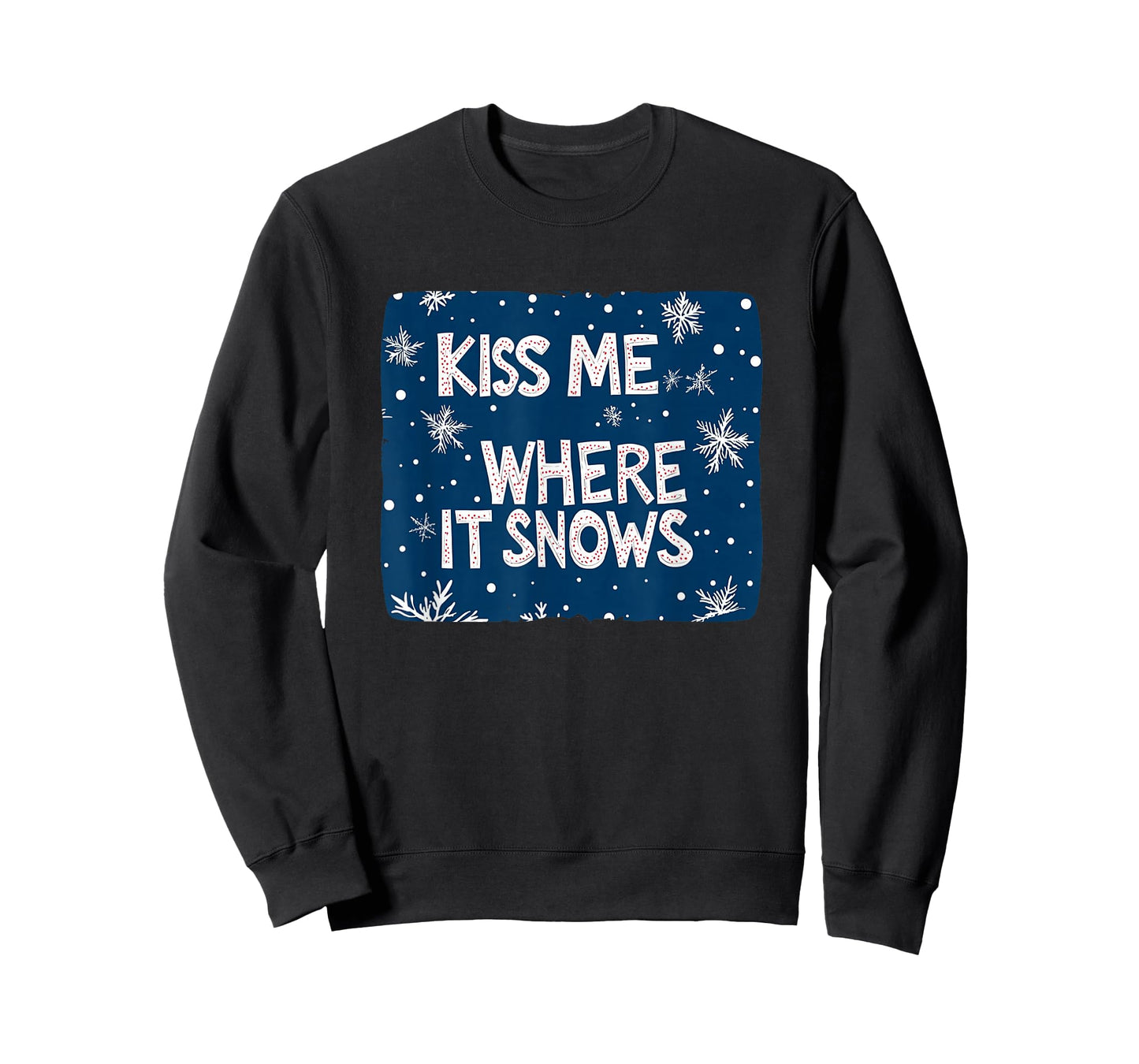 Kiss me Where it Snows for Funny Naughty Christmas T-Shirt