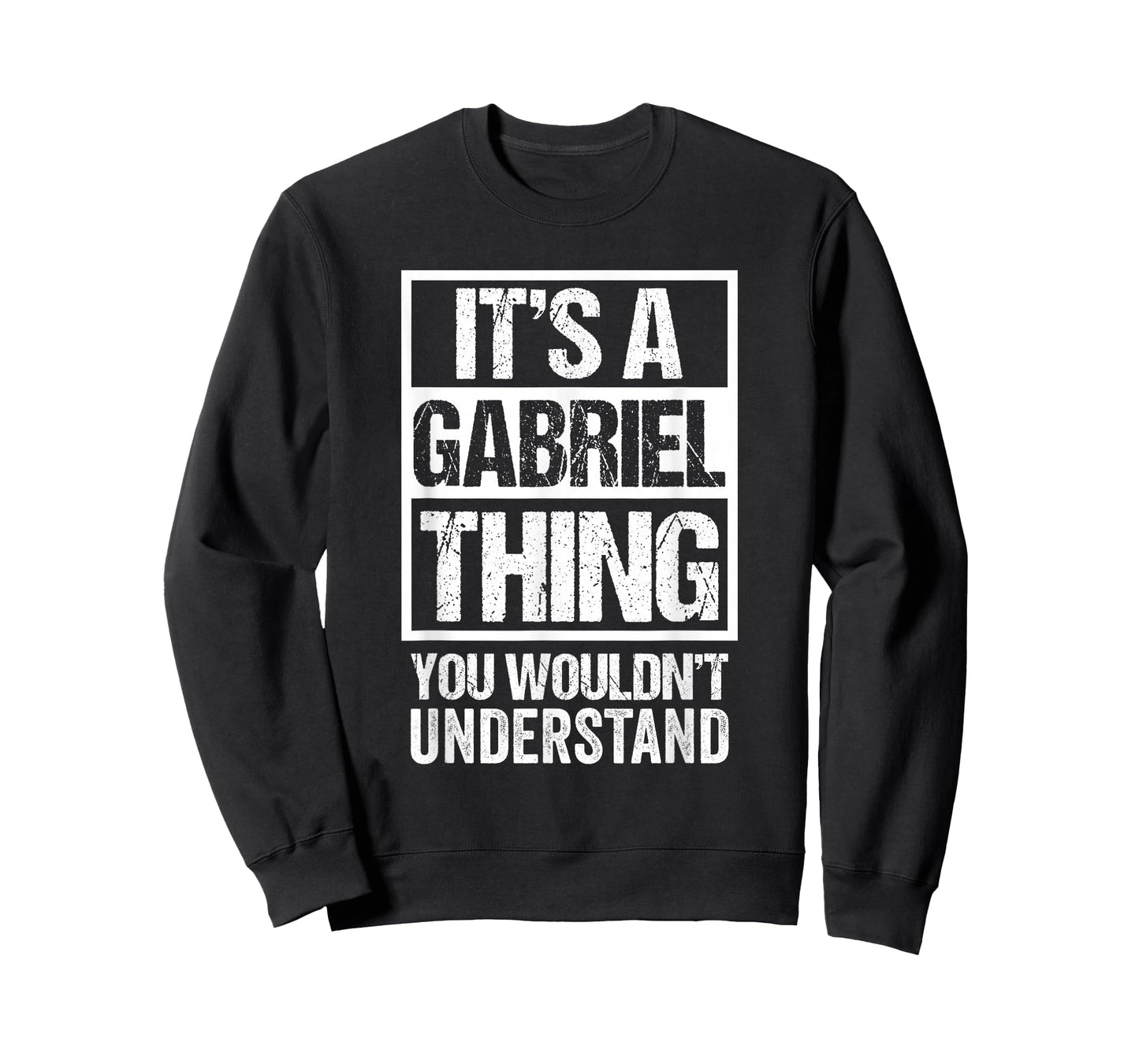 It's A Gabriel Thing You Wouldn't Understand - First Name T-Shirt