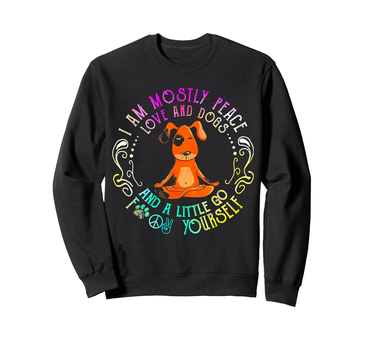 Lovely Dog Saying I Am Mostly Peace Love and Dogs Funny Yoga T-Shirt