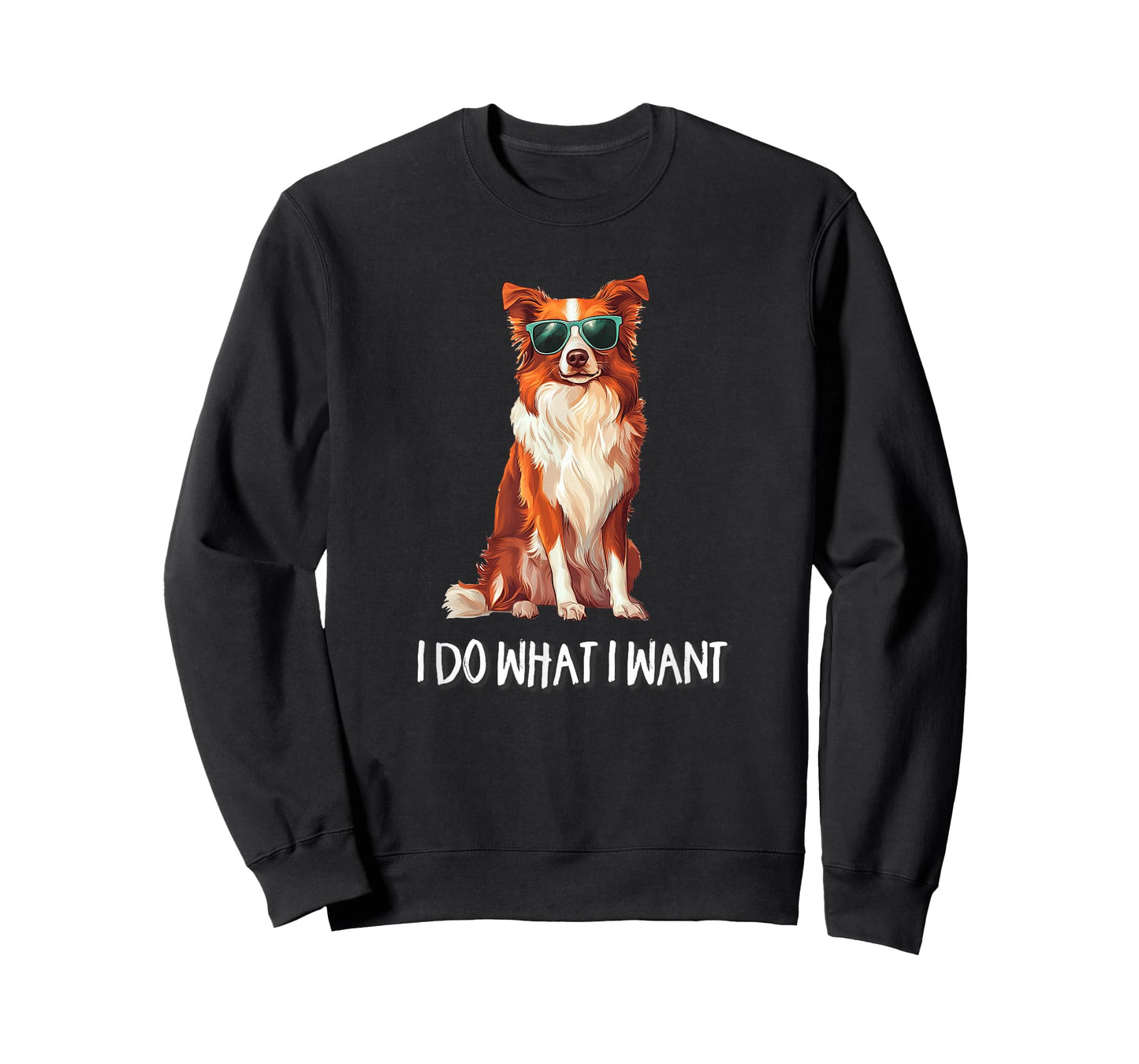 Mens Womens Funny Do What I Want Red Border Collie Lover T-Shirt