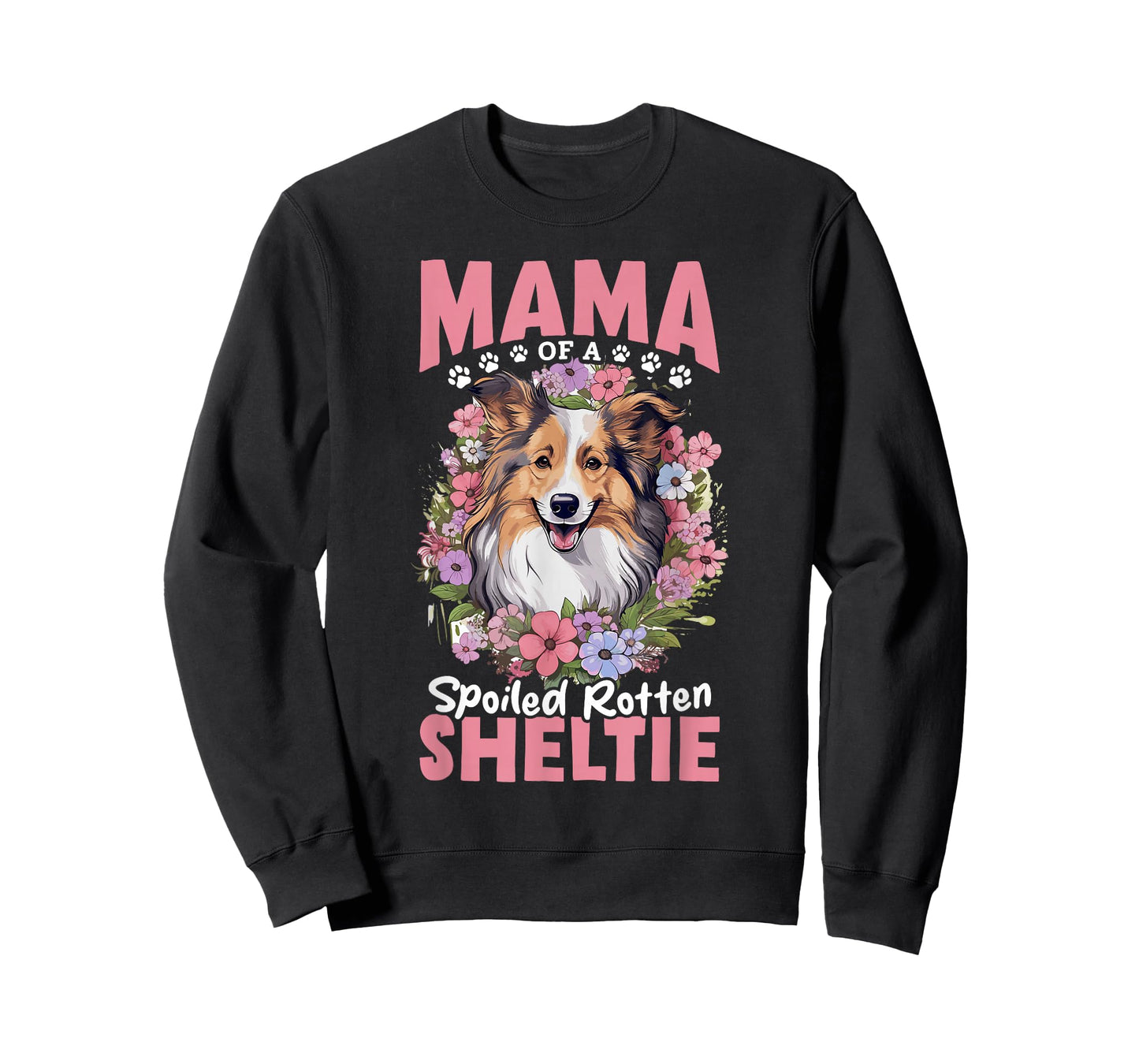 Shetland Sheepdog Dog - Mama of a Spoiled Rotten Sheltie T-Shirt