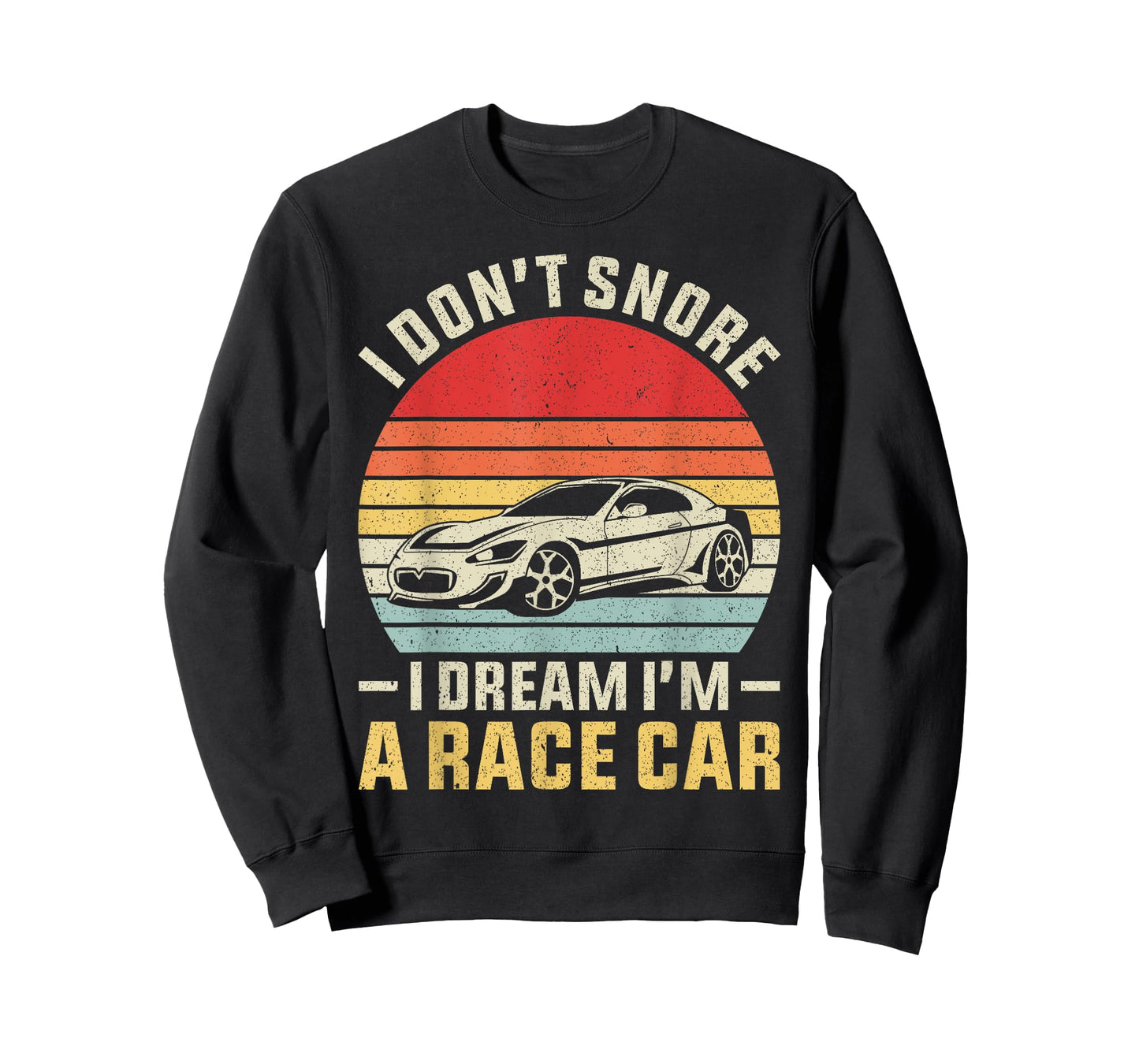 Vintage Retro I Don't Snore I Dream I'm A Race Car Funny T-Shirt