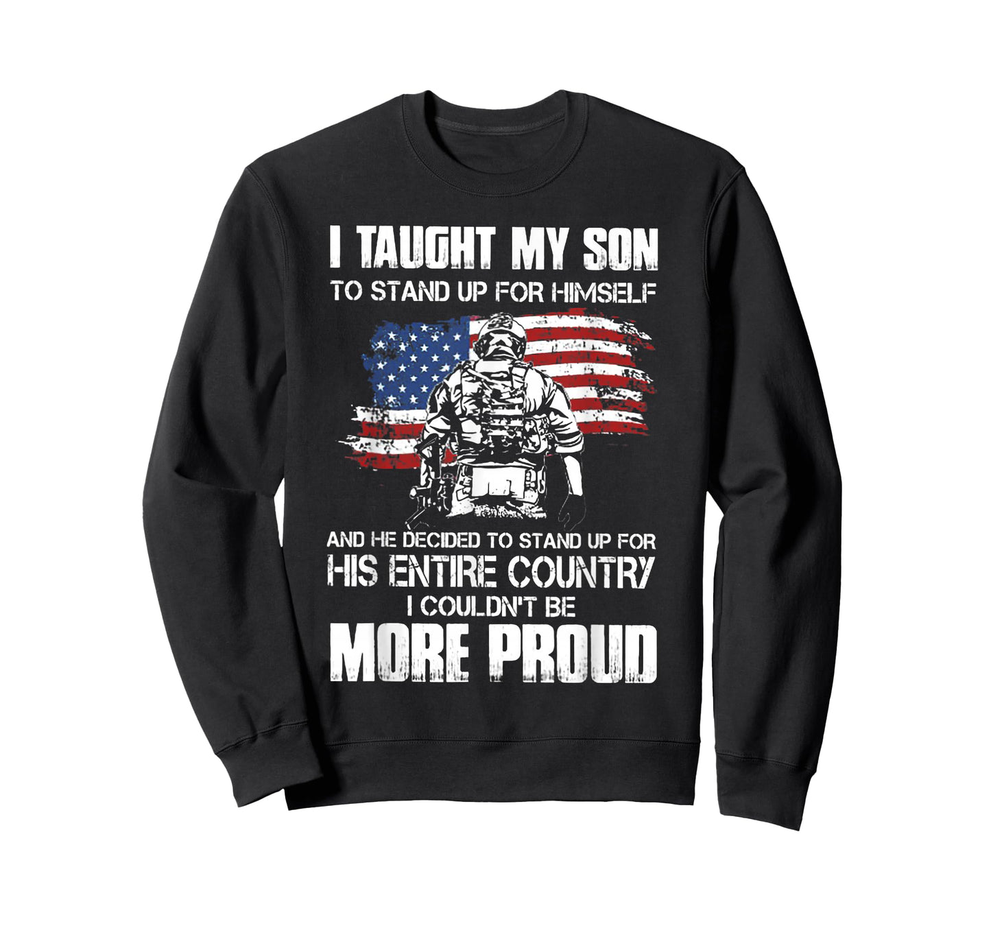 I Taught My Son To Stand Up For Himself Firefighter T-Shirt