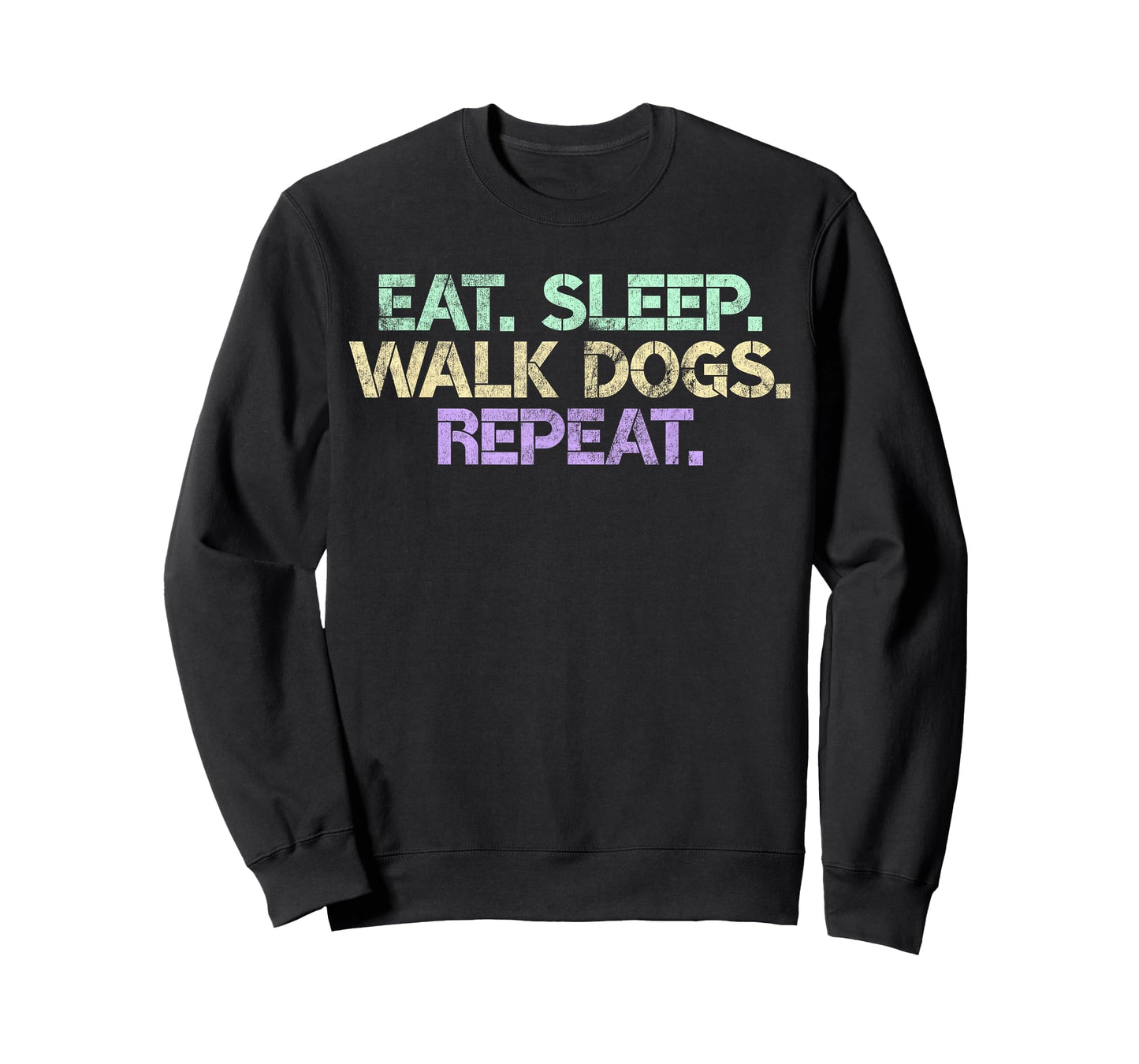 Eat Sleep Walk Dogs Repeat Dog Lovers Walker Funny Walking T-Shirt