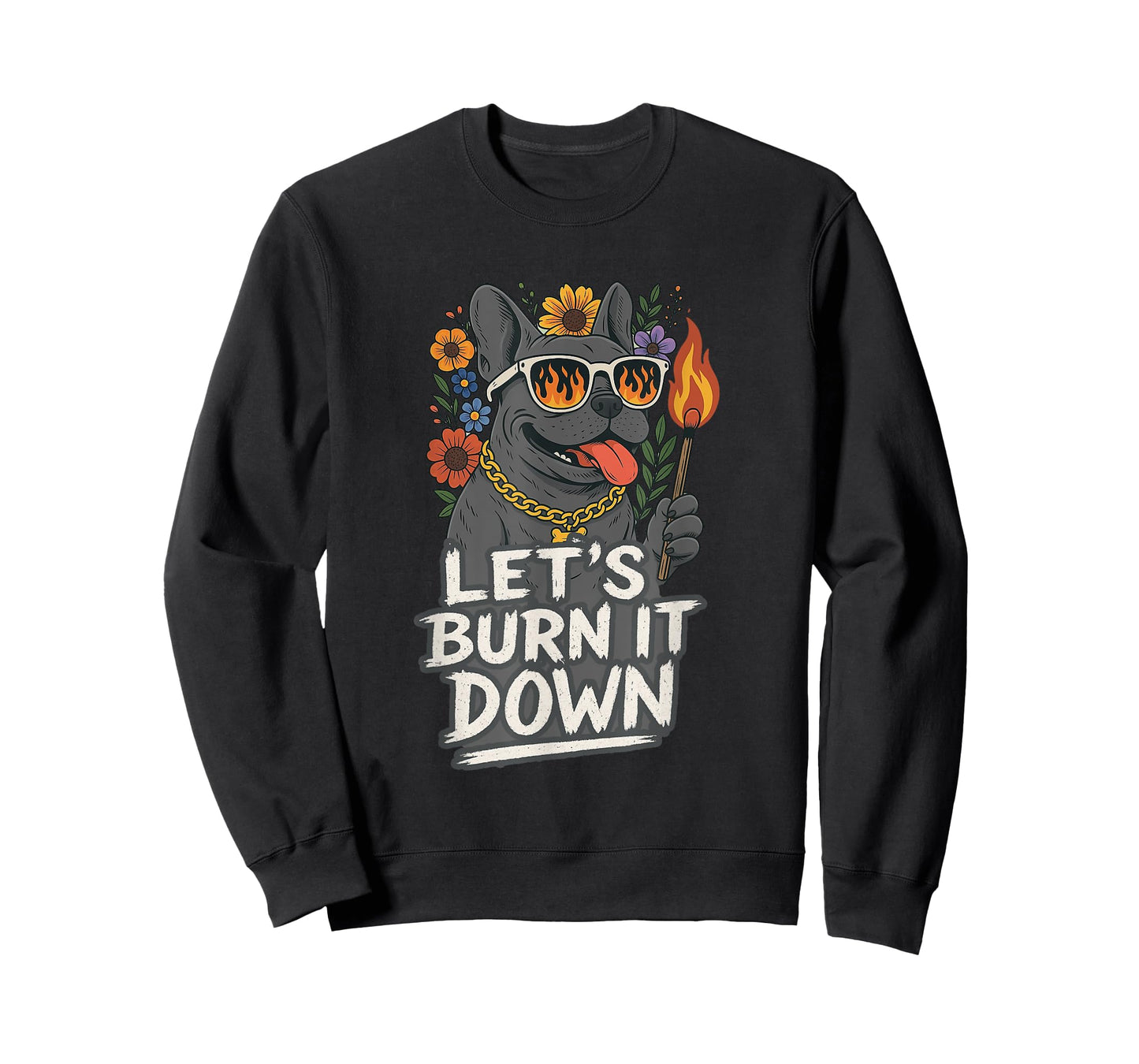 Let's Burn It Down Funny French Bulldog T-Shirt