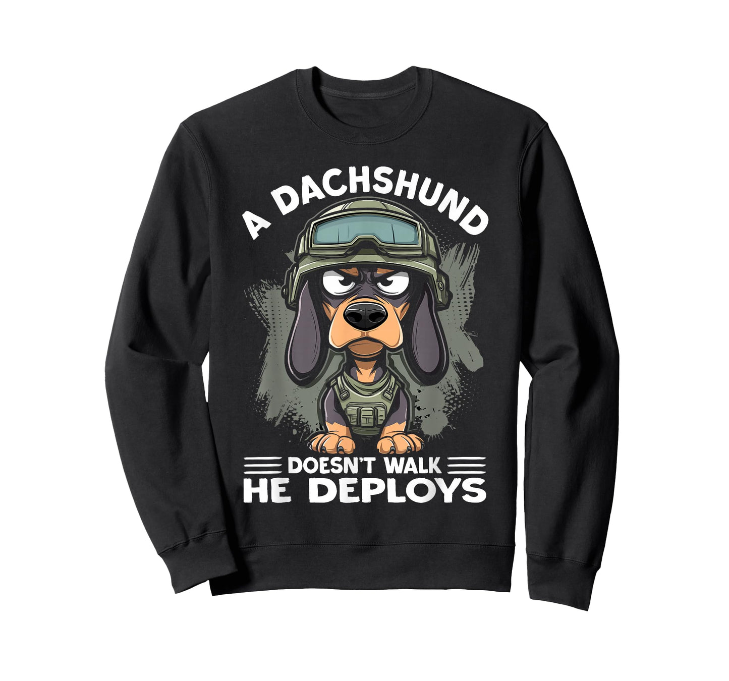 A Dachshund Doesn’t Walk He Deploys | Wiener Dog T-Shirt