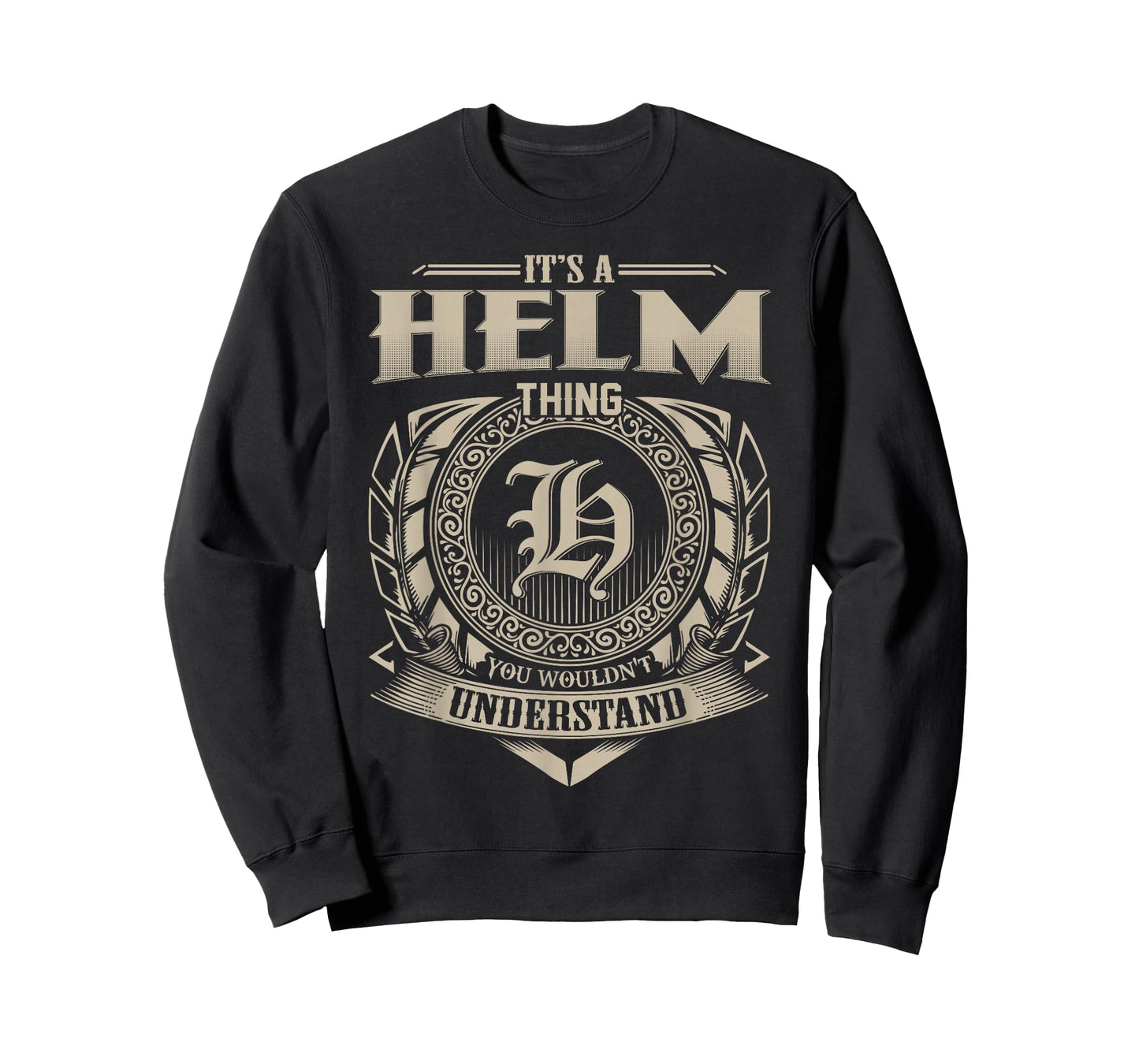 It's A HELM Thing You Wouldn't Understand Name Vintage T-Shirt
