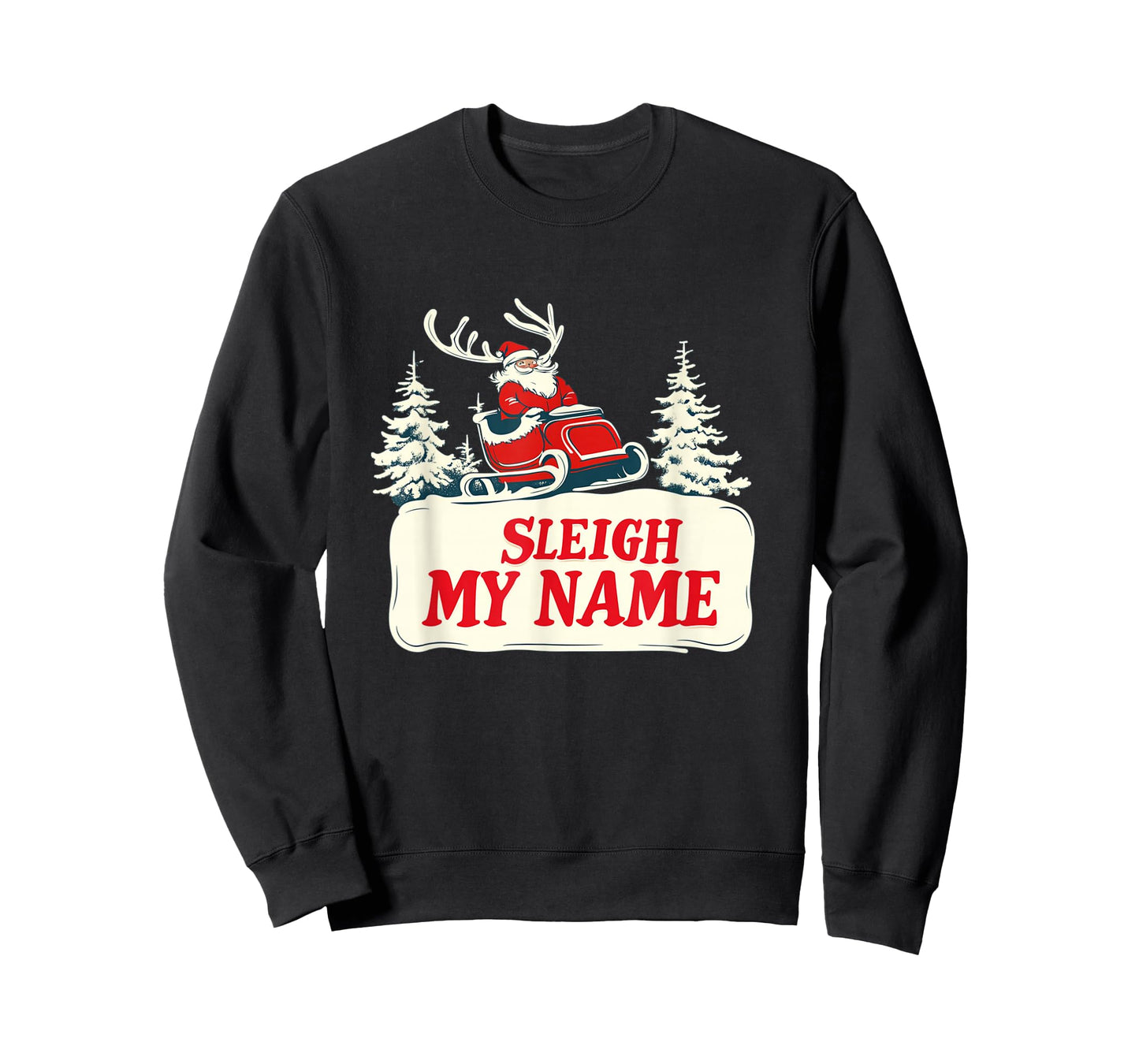 Funny Sleigh My Name with Santa Claus Costume T-Shirt