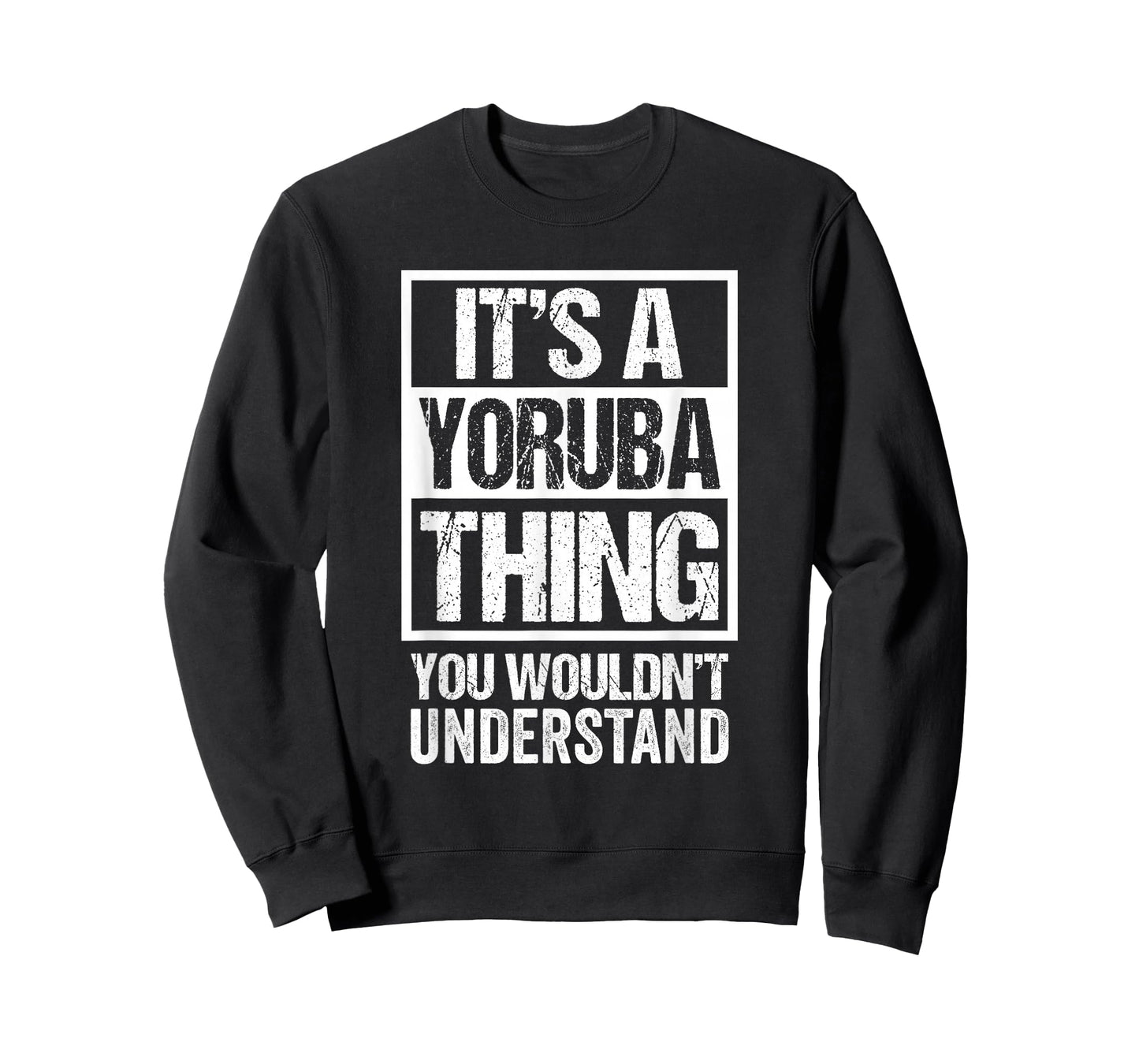 It's A Yoruba Thing You Wouldn't Understand Yorubaland T-Shirt