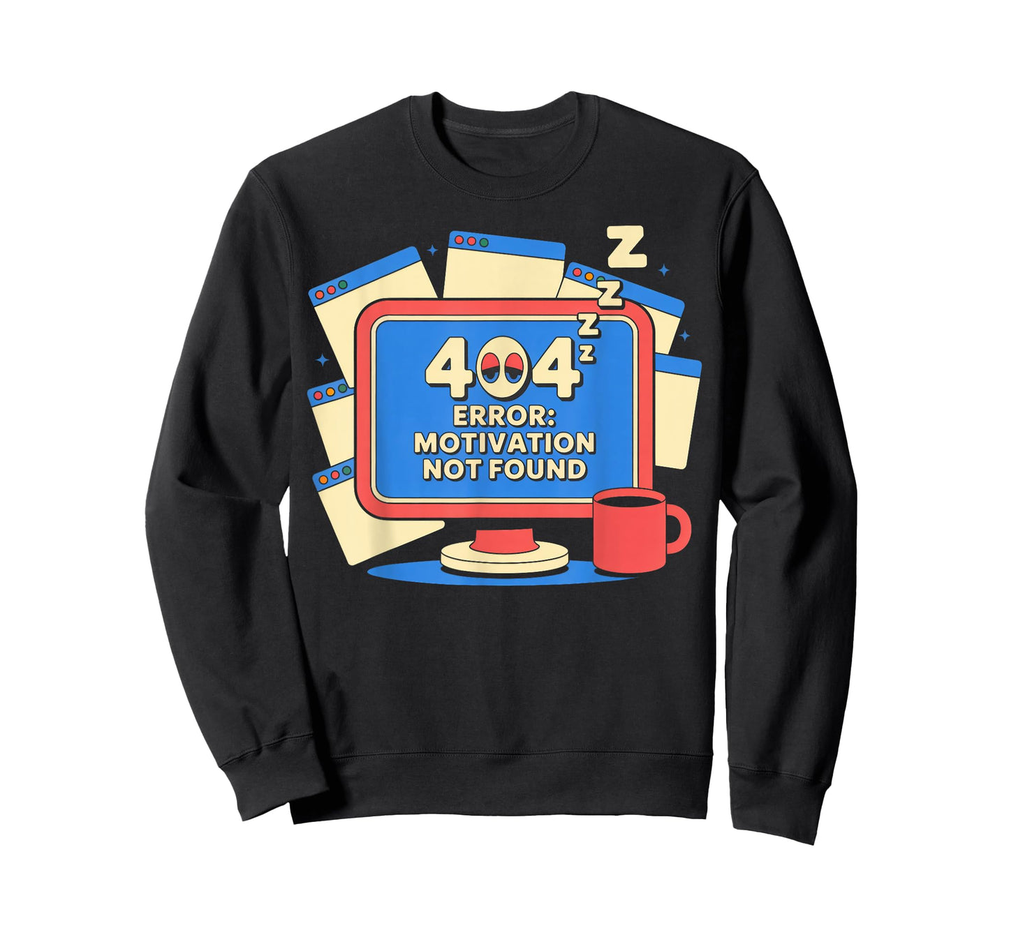 404 Error: Motivation Not Found Funny Tired Computer T-Shirt