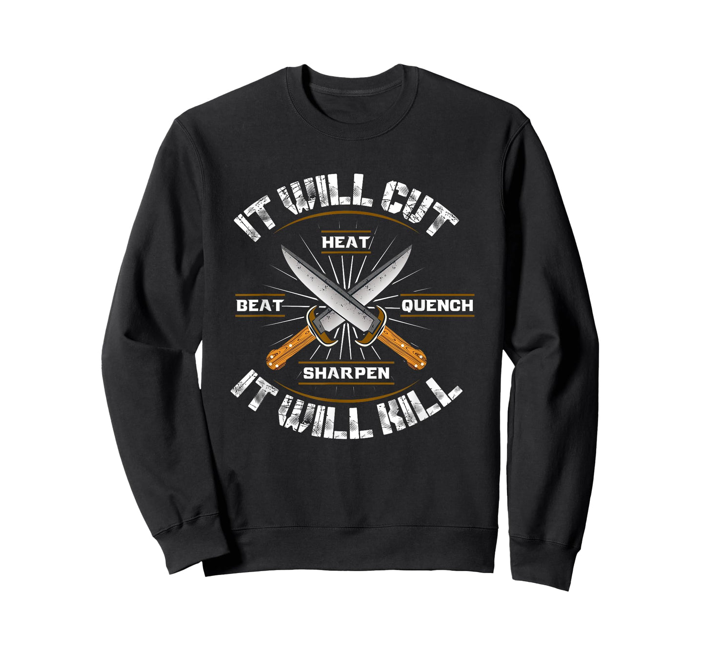 Fire Forged Knife Sword T-shirt It Will Cut Cool Tee Gift T-Shirt