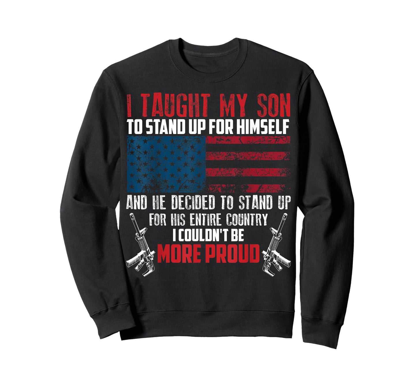 Cool I Taught My Son To Stand | Funny US Army Parents Gift T-Shirt
