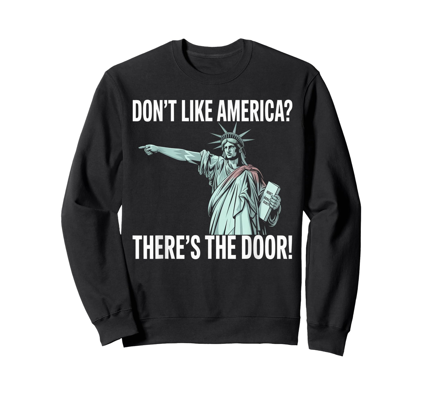 Don’t Like America Statue of Liberty Patriotic USA american T-Shirt
