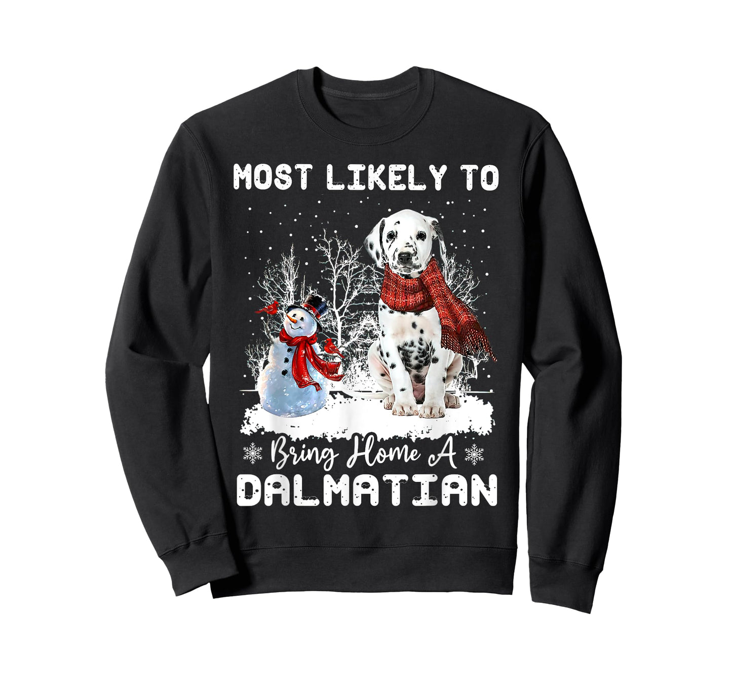 Most Likely To Bring Home a Dalmatian Funny Xmas Dog Lover Men Women T-Shirt