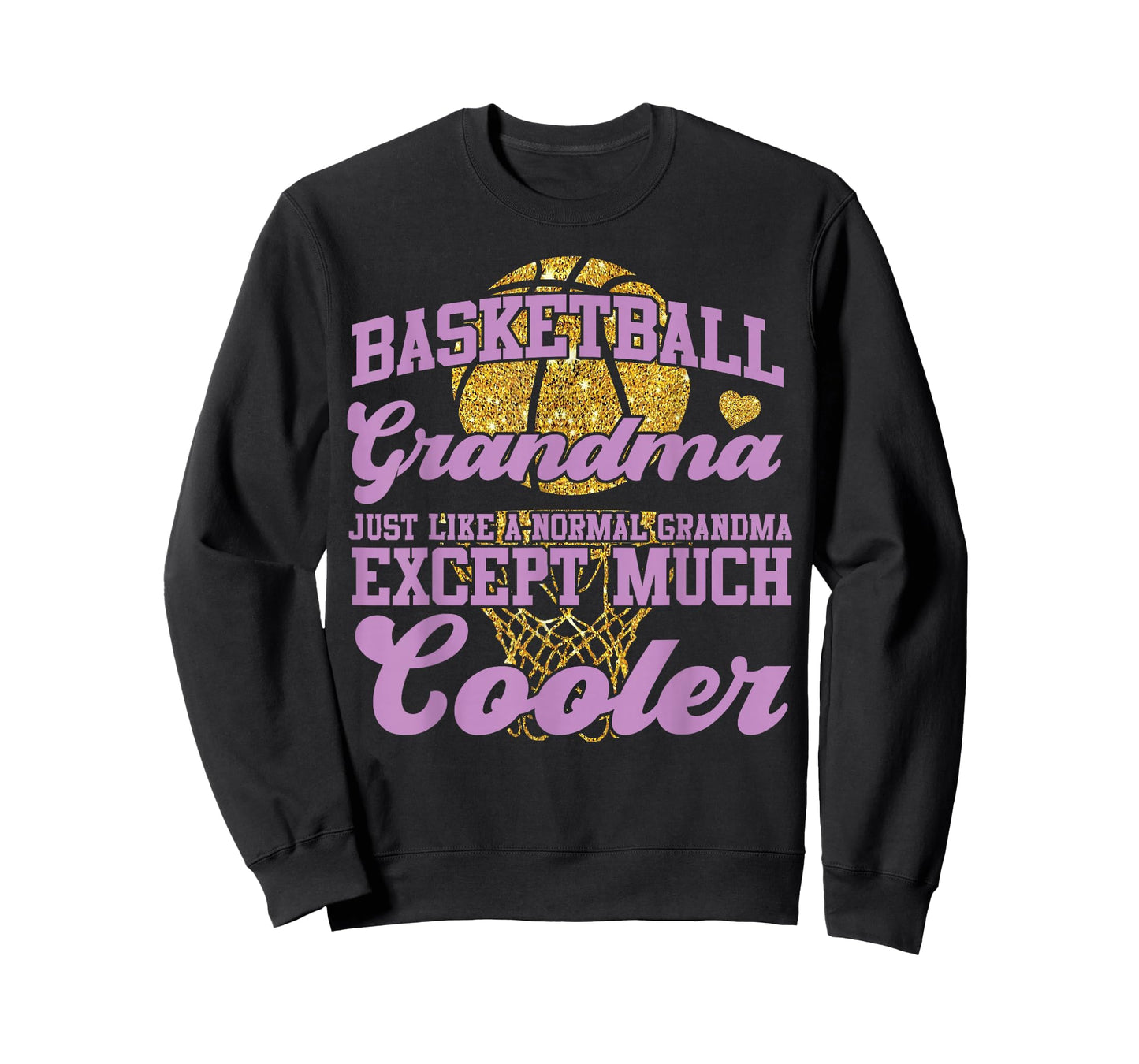 Basketball Bball Mom Grandma Basketball Grandma Just Like A T-Shirt