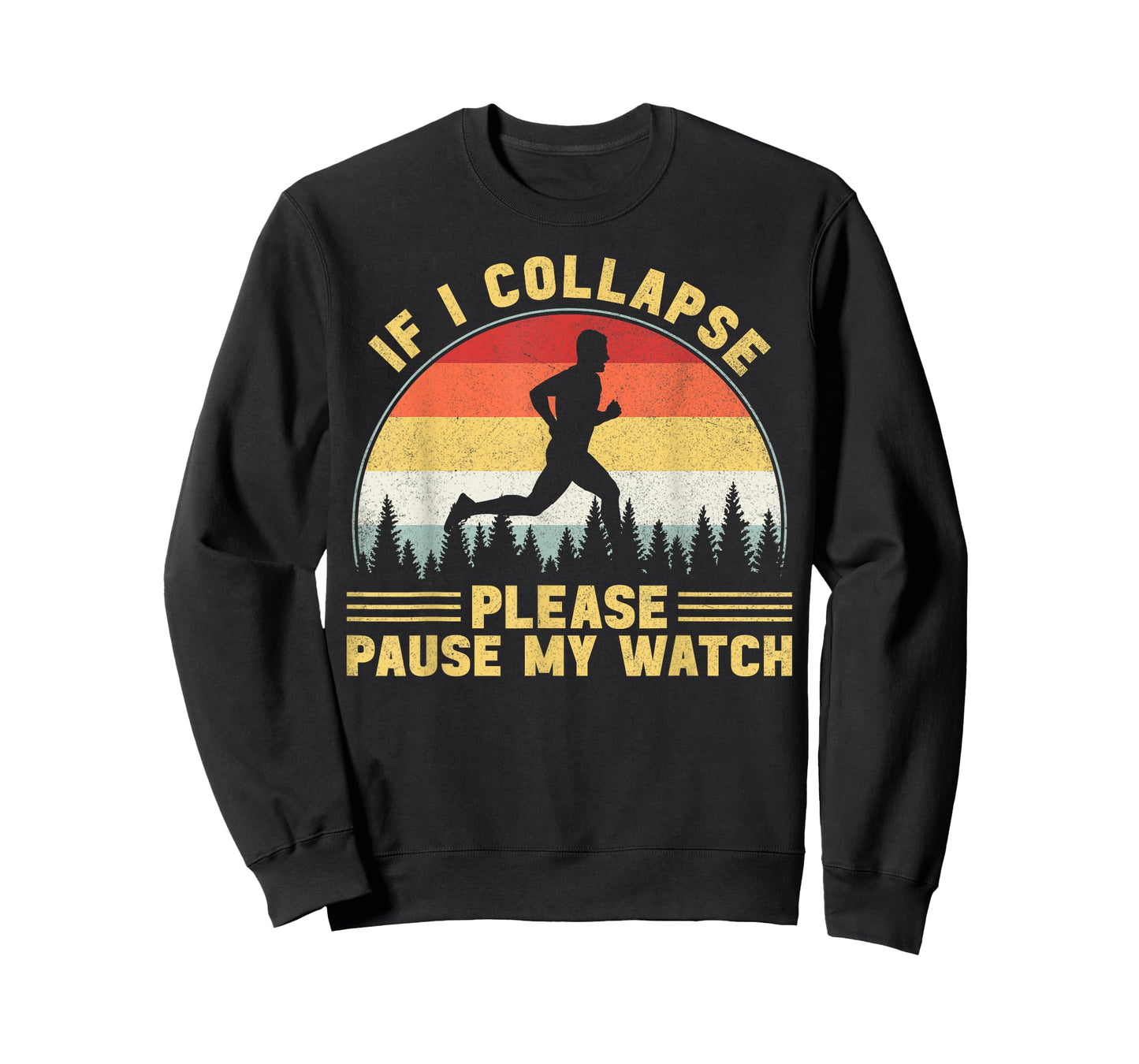 If I Collapse Please Pause My Watch Running Men T-Shirt