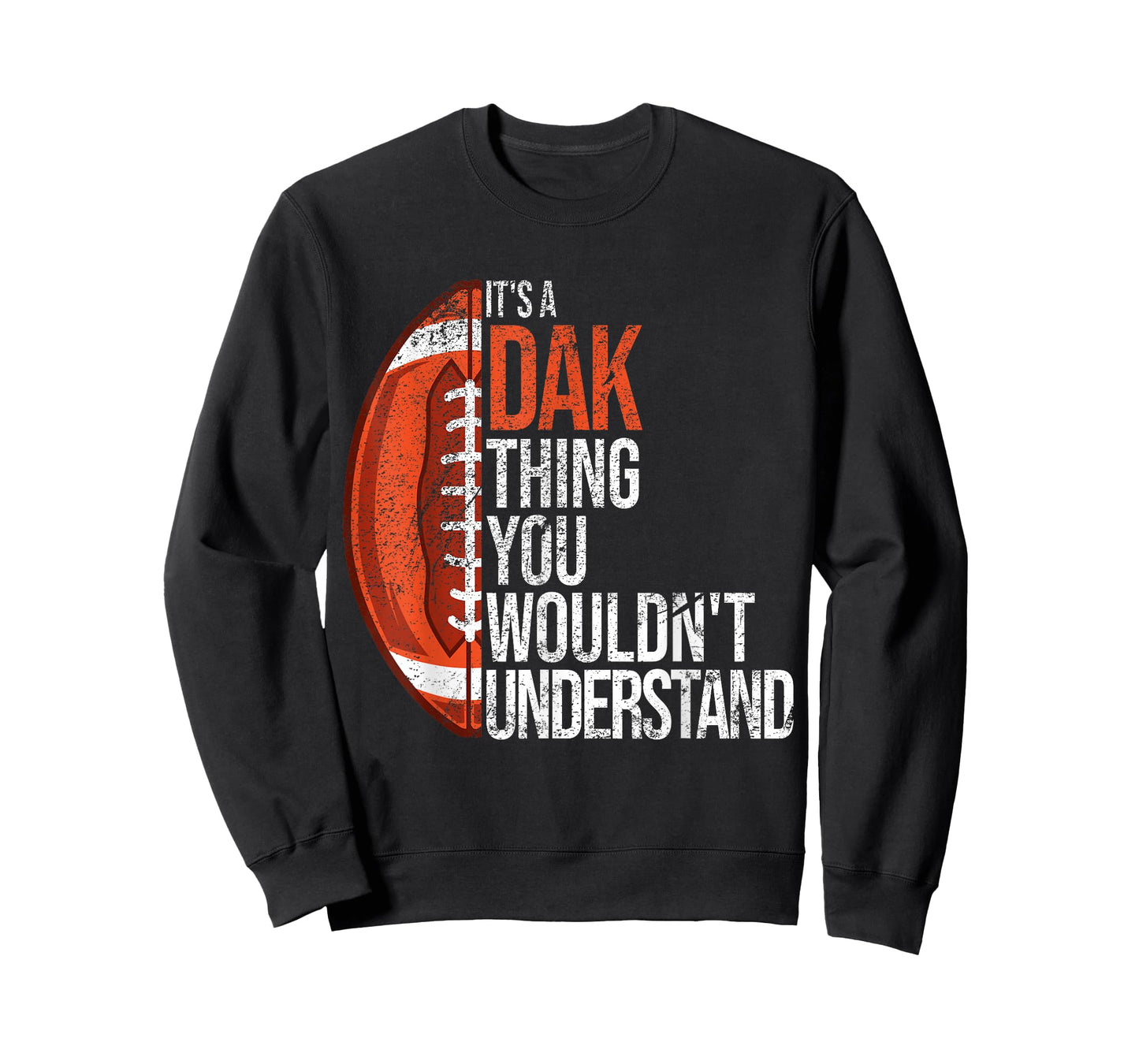 It's a Dak Thing you wouldn't Understand - Funny Dak T-Shirt