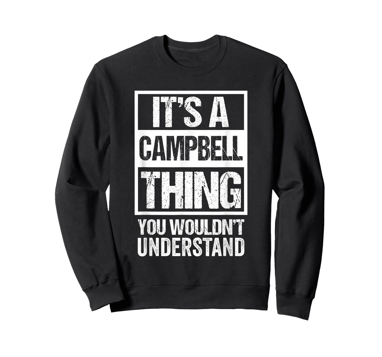 It's A Campbell Thing You Wouldn't Understand Family Name T-Shirt