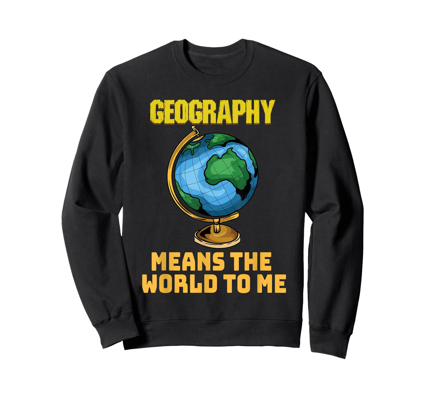 Funny Geography Phrase - Geography - Geography T-Shirt