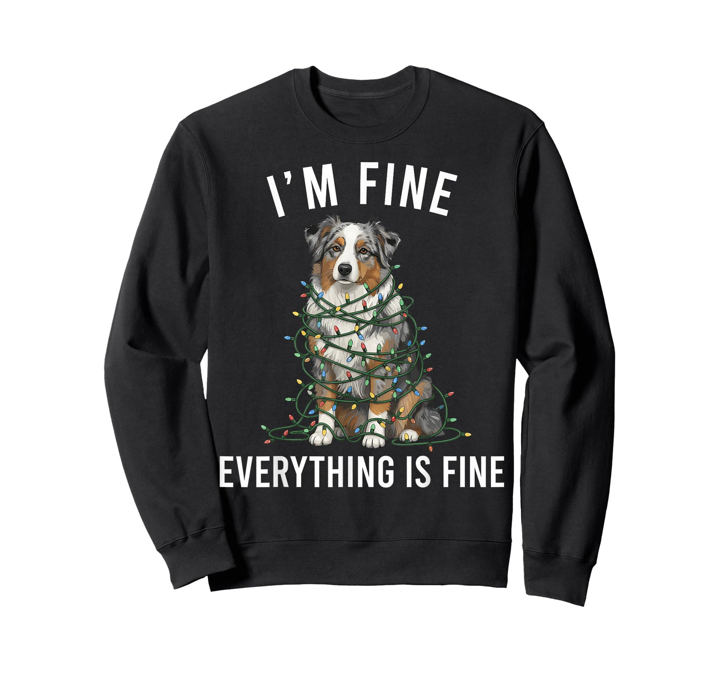 Australian Shepherd Christmas I'm Fine Everything is Fine T-Shirt