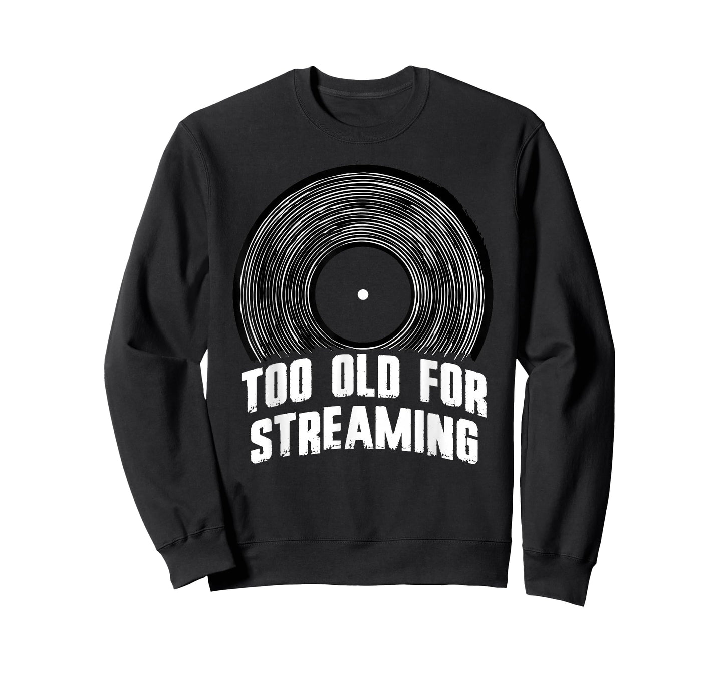 Too Old for Streaming Vinyl Record Music Lover Analog Vibes T-Shirt