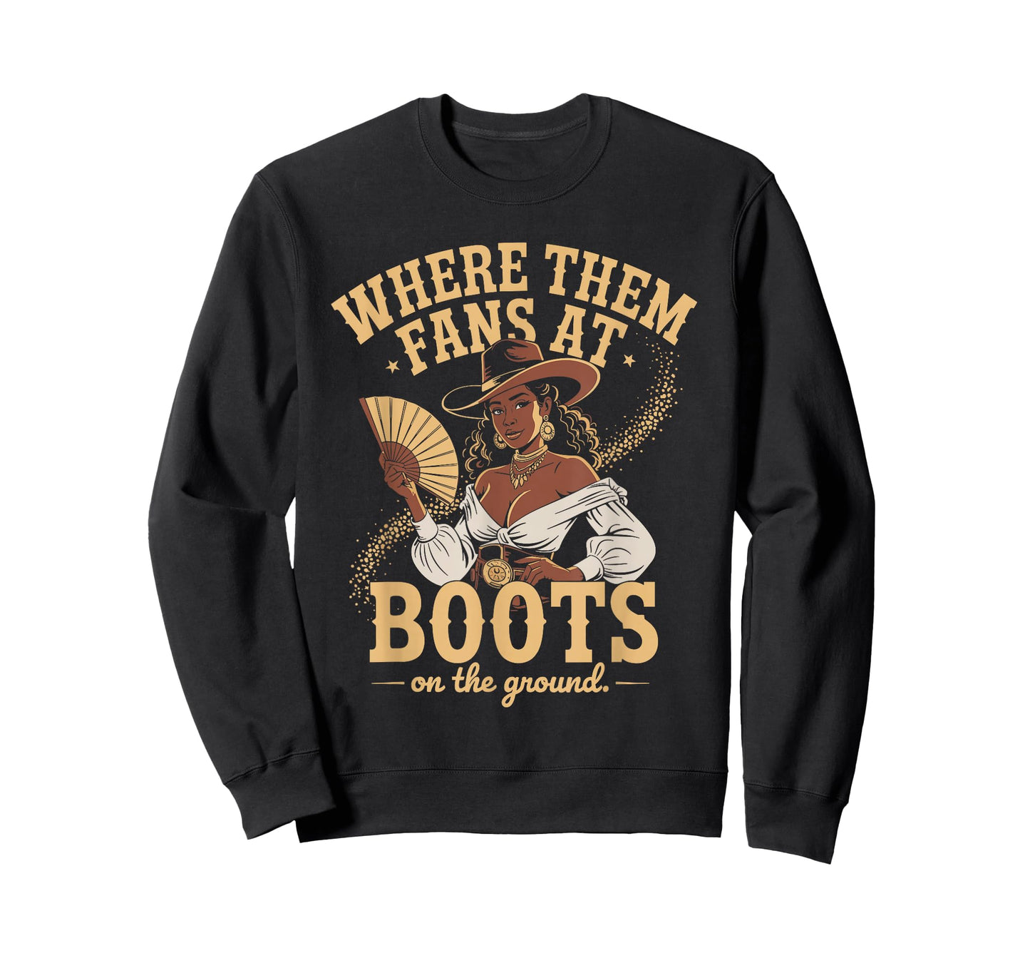 Boots On The Ground Where Them Fans At T-Shirt