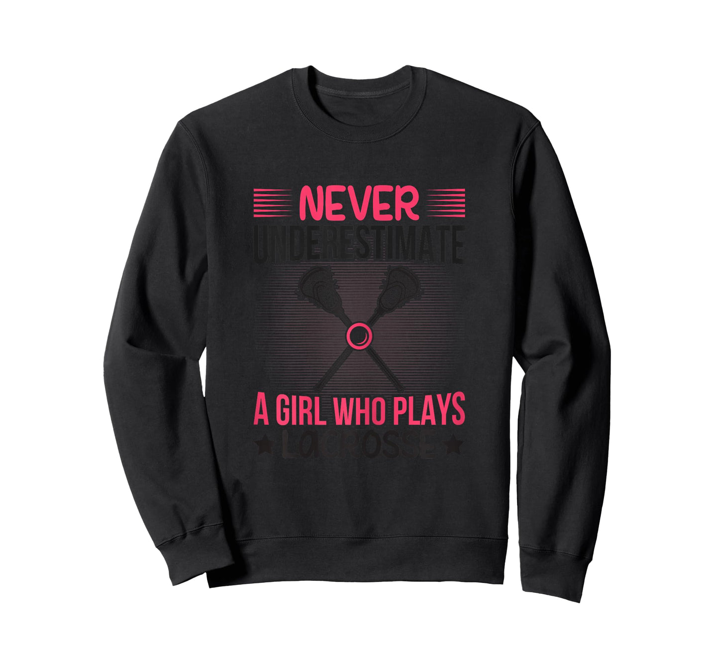 Never Underestimate A Girl Who Plays Lacrosse Funny Lacrosse T-Shirt