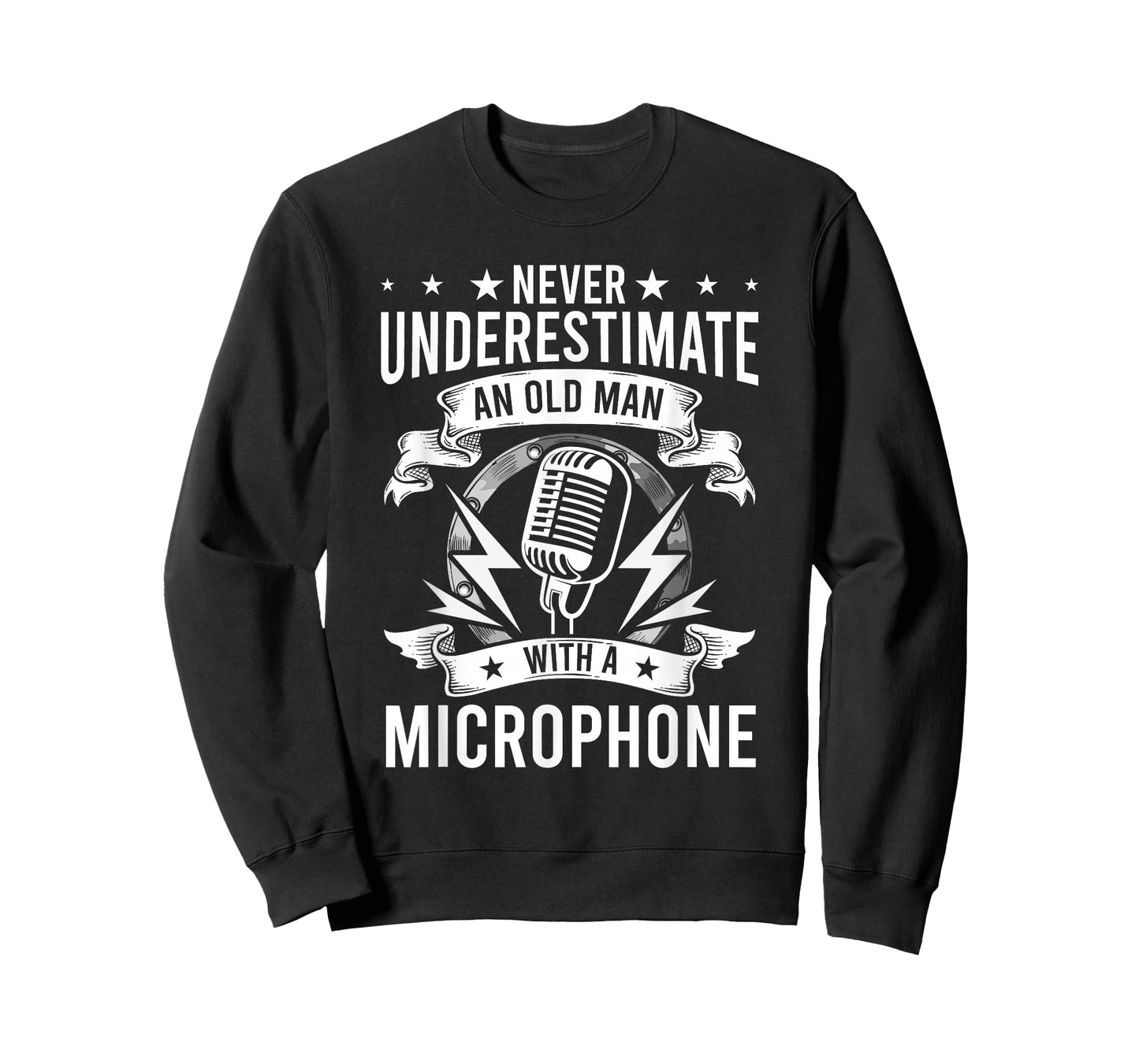 Never Underestimate An Old Man with A Microphone Singer T-Shirt