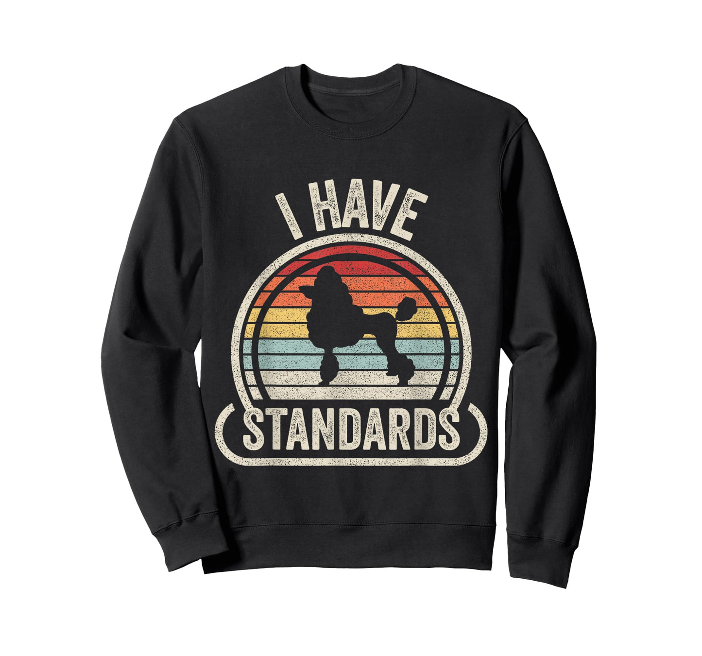 Retro Vintage I Have Standards Poodle T-Shirt