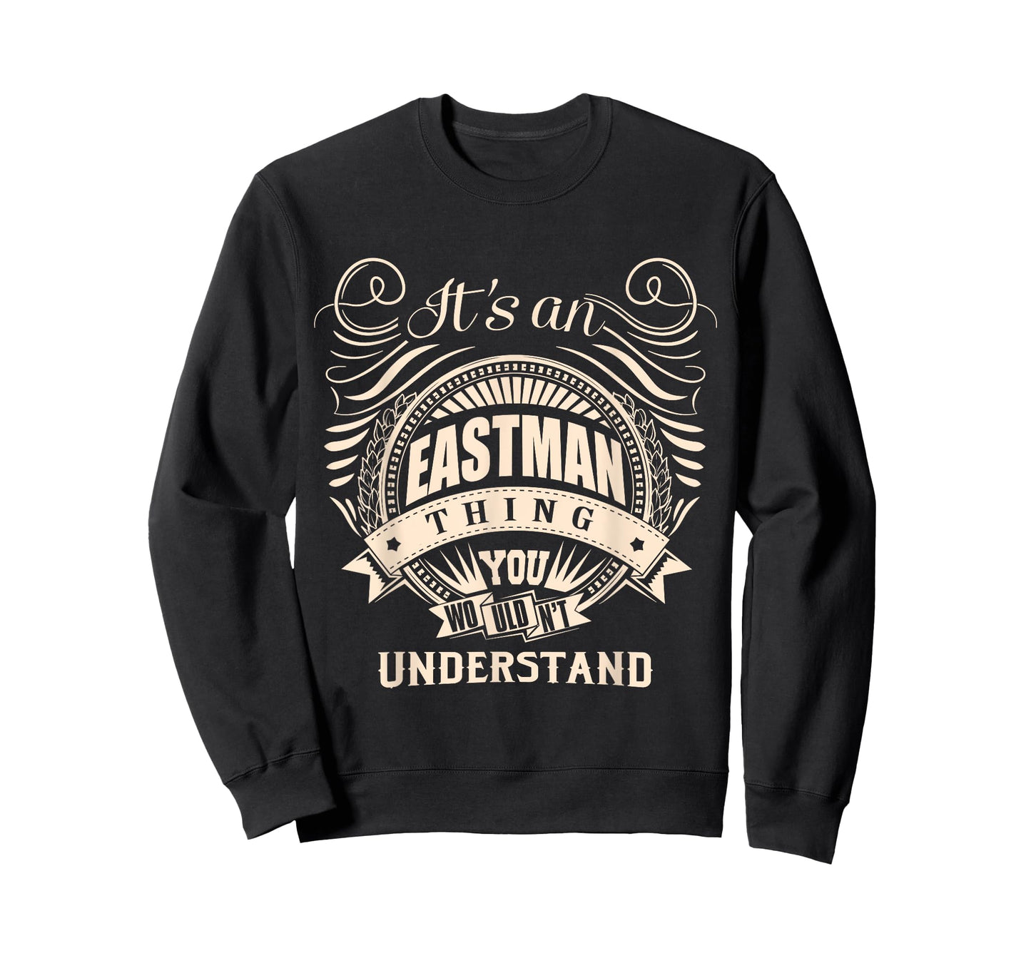 It's an EASTMAN thing you wouldn't understand Gifts T-Shirt