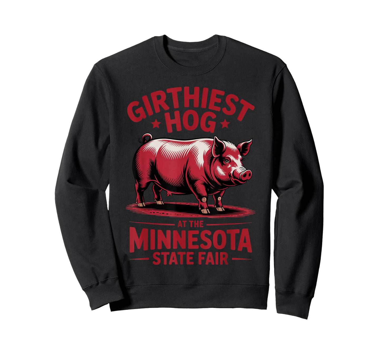 Funny Pig Girthiest Hog at The Minnesota State Fair Quote T-Shirt
