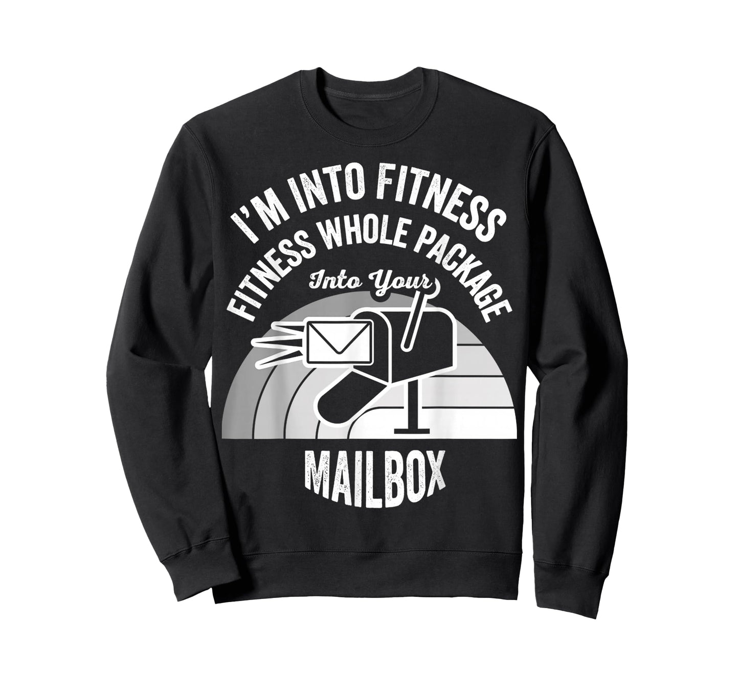 I'm Into Fitness Whole Package Mailbox T-Shirt