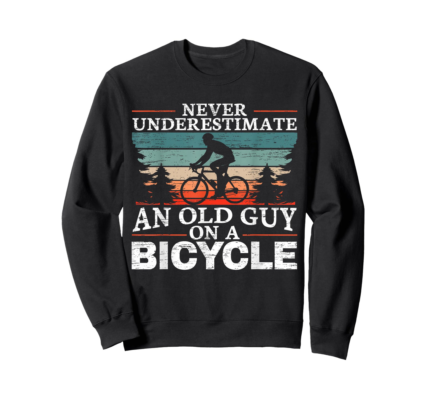 Never Underestimate an Old Man On A Bicycle for a Cycling T-Shirt