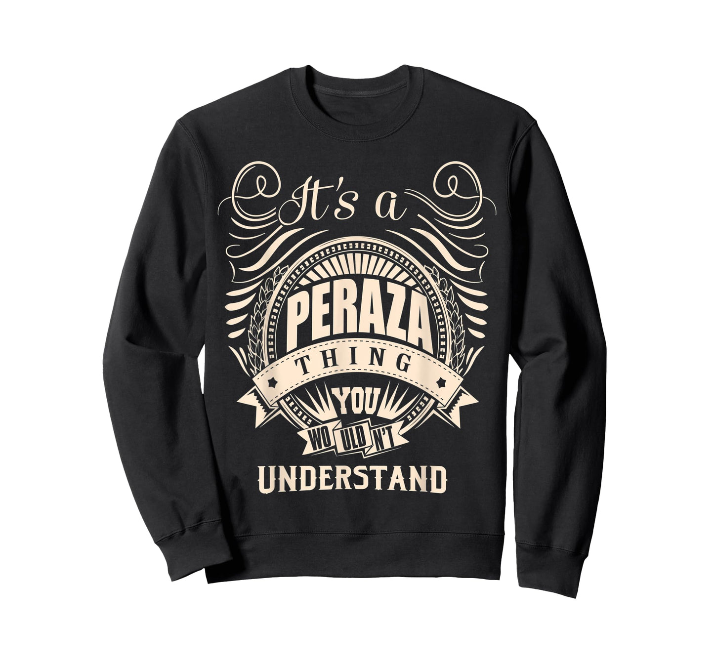 It's a PERAZA thing you wouldn't understand Gifts T-Shirt