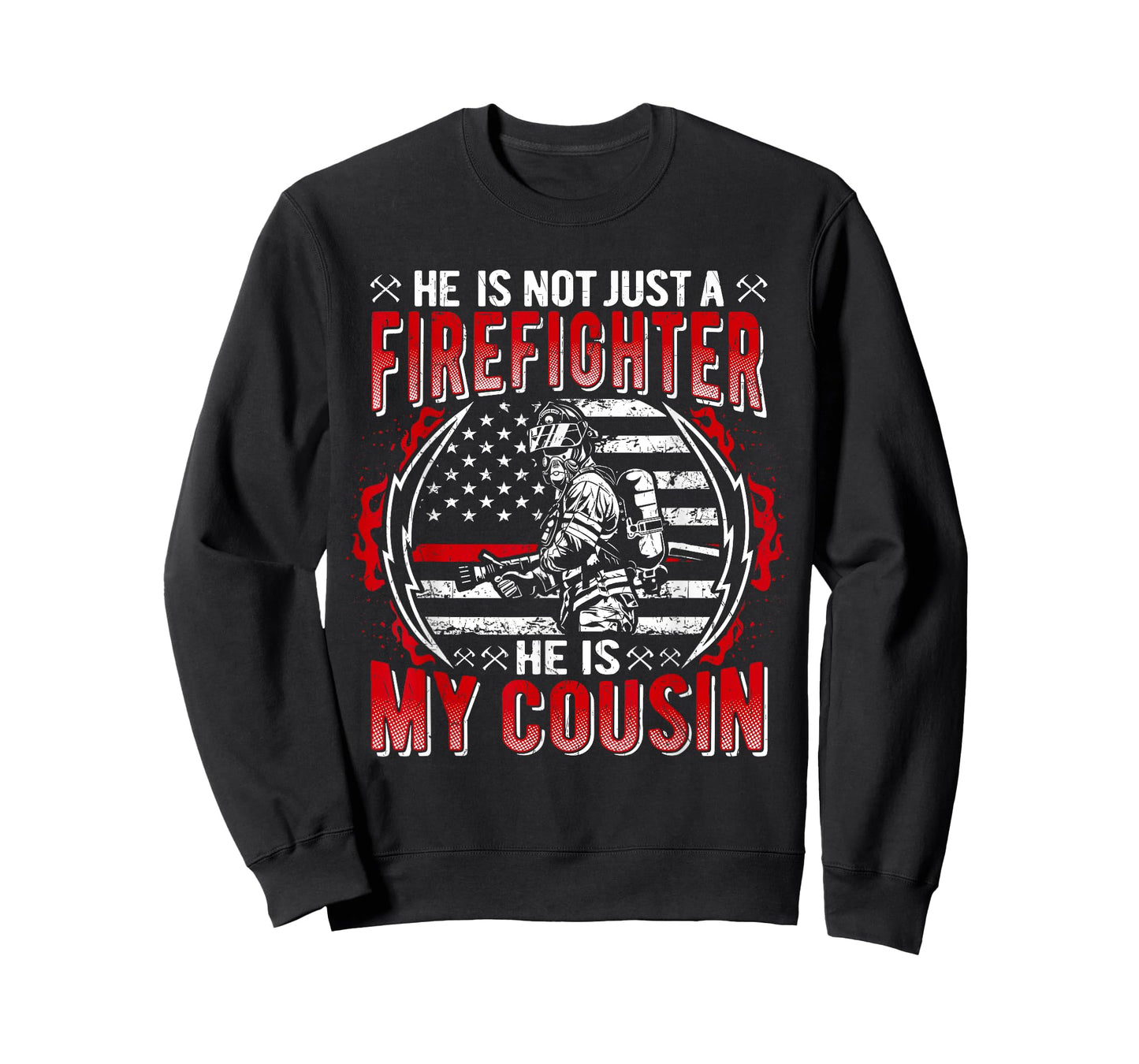 He Is Not Just A Firefighter He Is My Cousin Thin Red Line T-Shirt