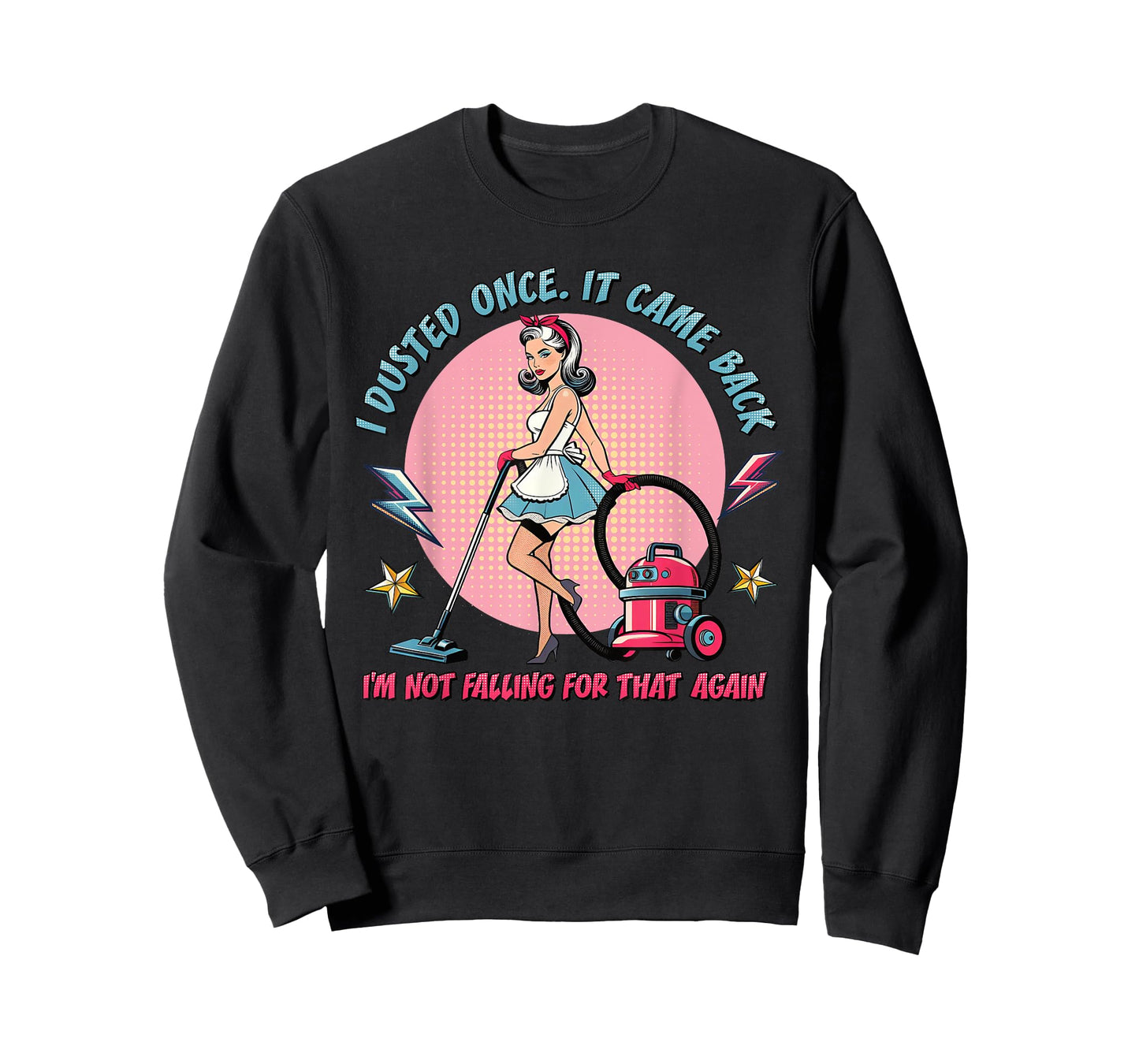 Funny Retro Housewife Cleaning I Dusted Once Sarcastic Humor T-Shirt