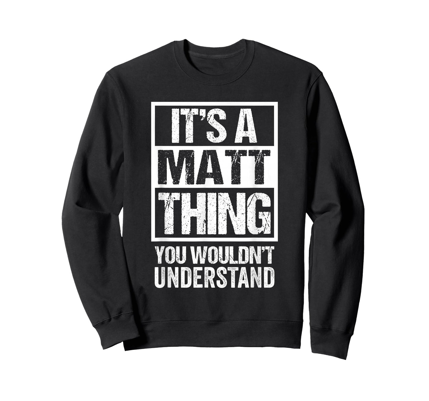 It's A Matt Thing You Wouldn't Understand T-Shirt