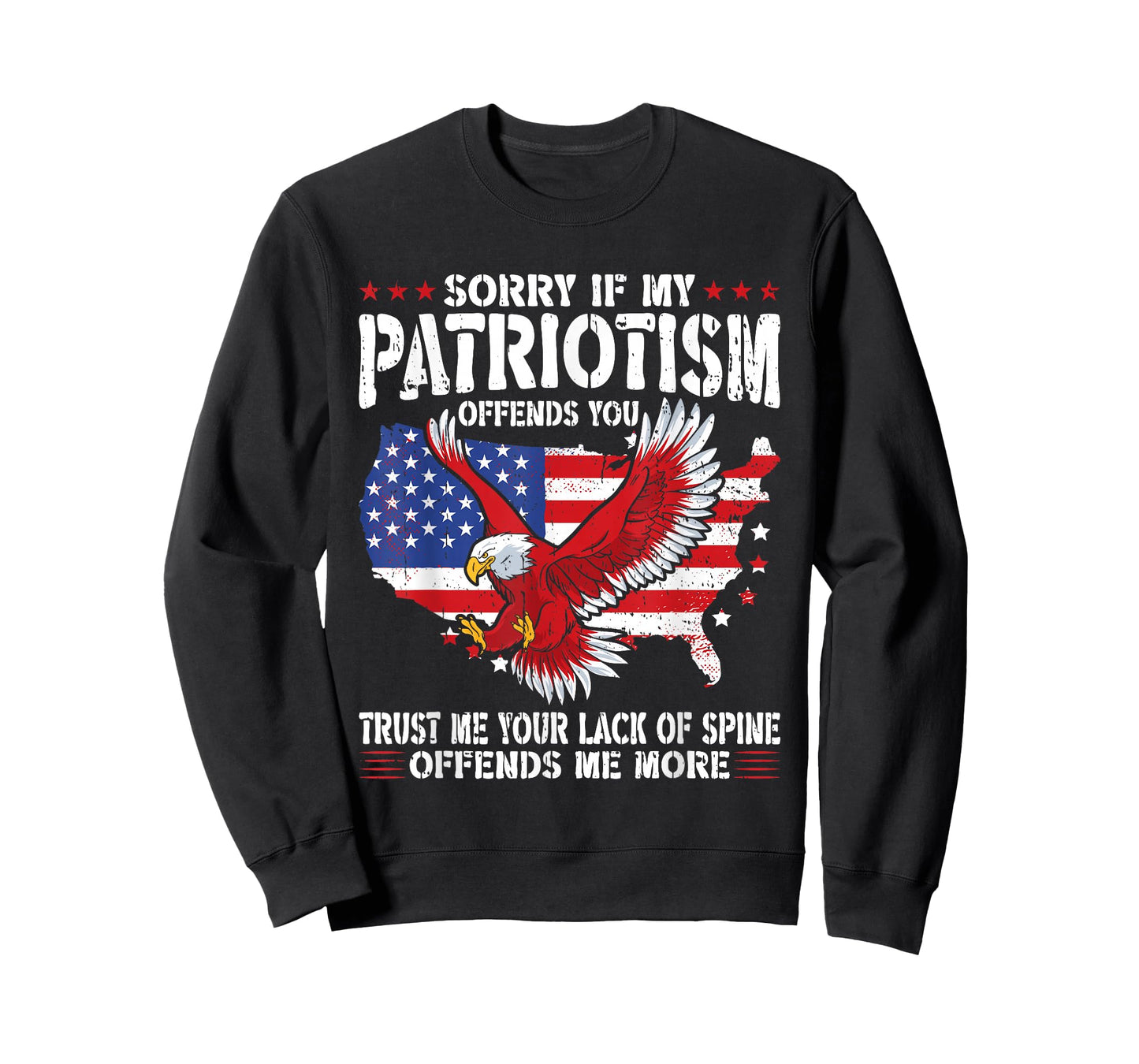 Sorry If My Patriotism Offends You Patriotic US Flag T-Shirt