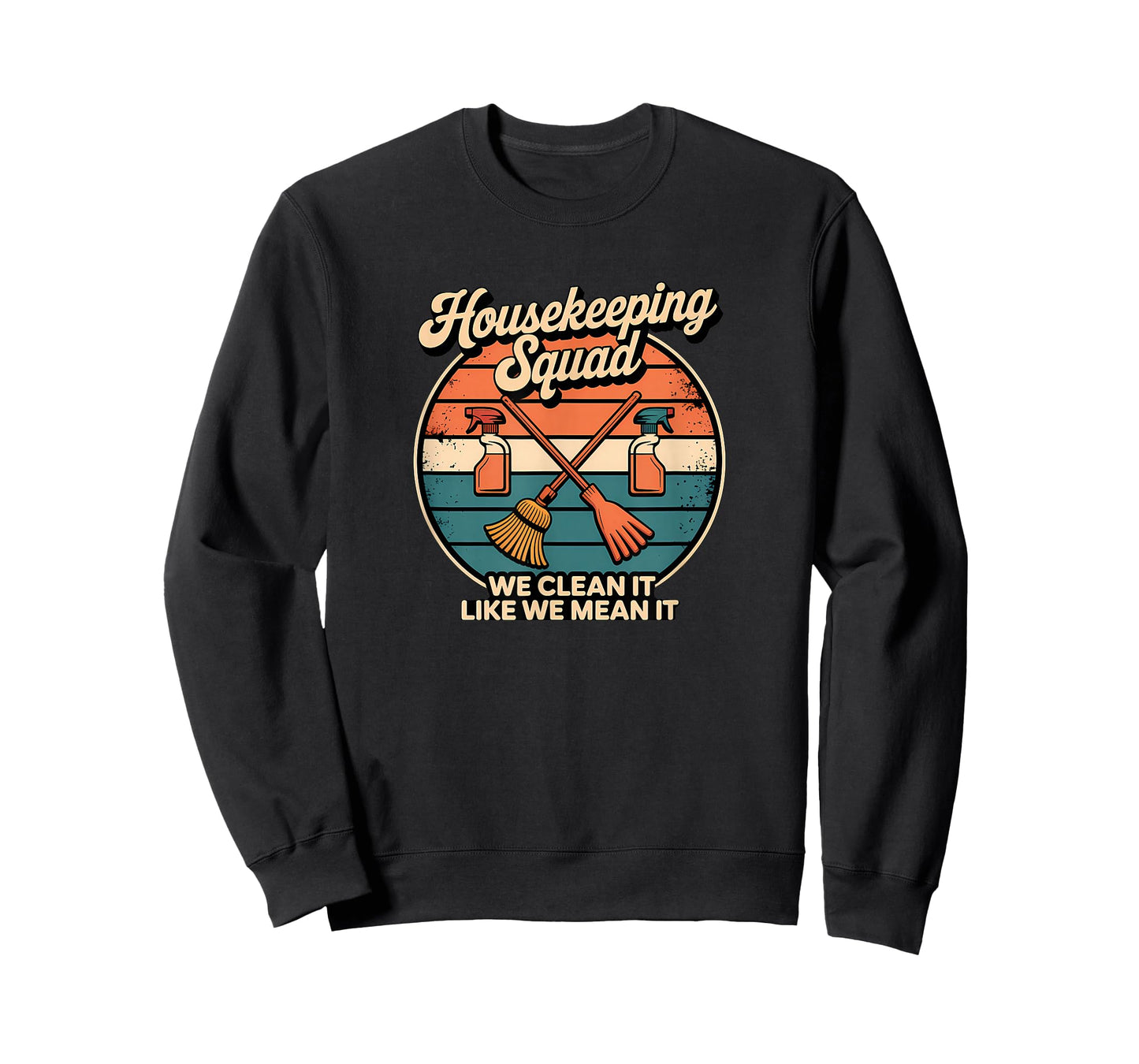 Funny Housekeeping Squad We Clean It Housekeeper T-Shirt