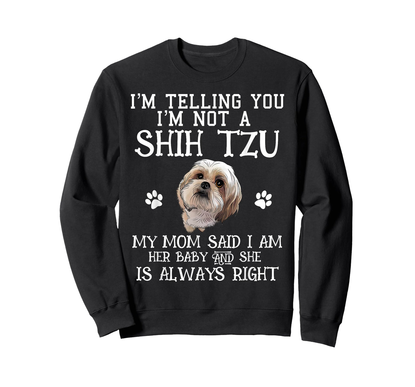 Funny Shih Tzu Shihtzu Gift Mom Mama Baby Pet Dog T-Shirt