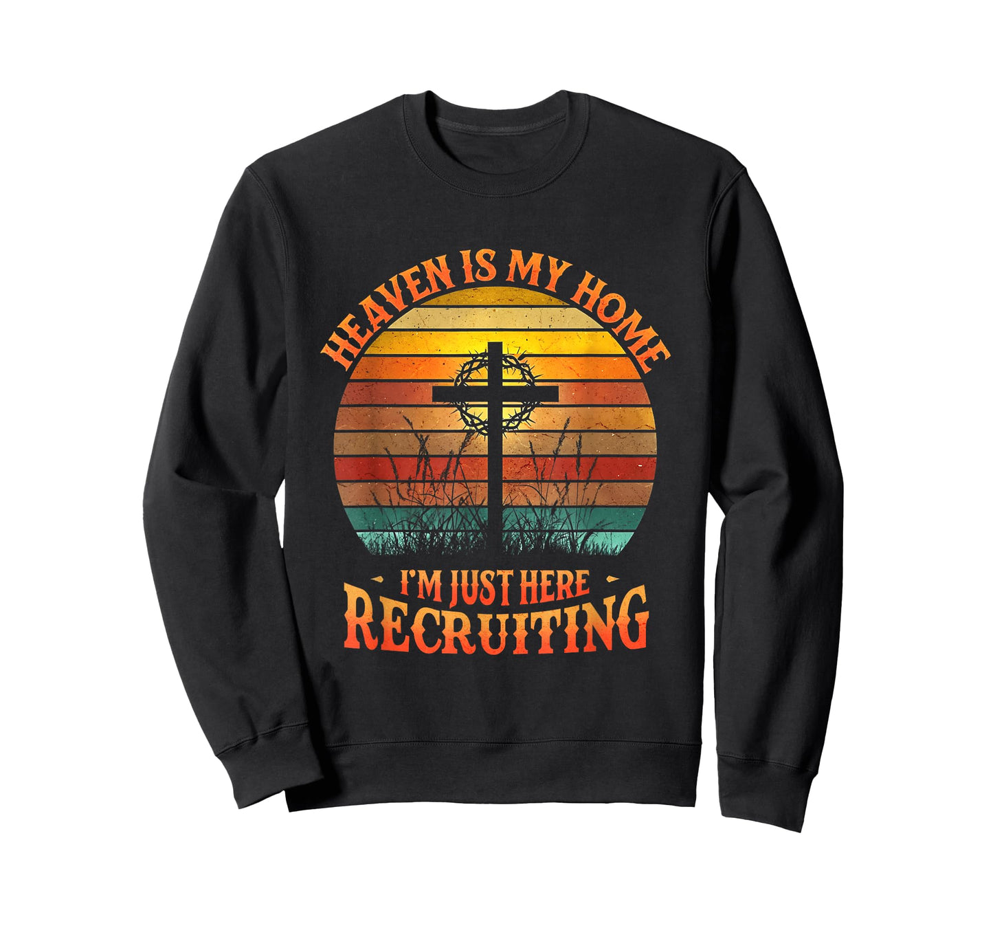 Heaven Is My Home Just Here Recruiting Inspirational Worship T-Shirt