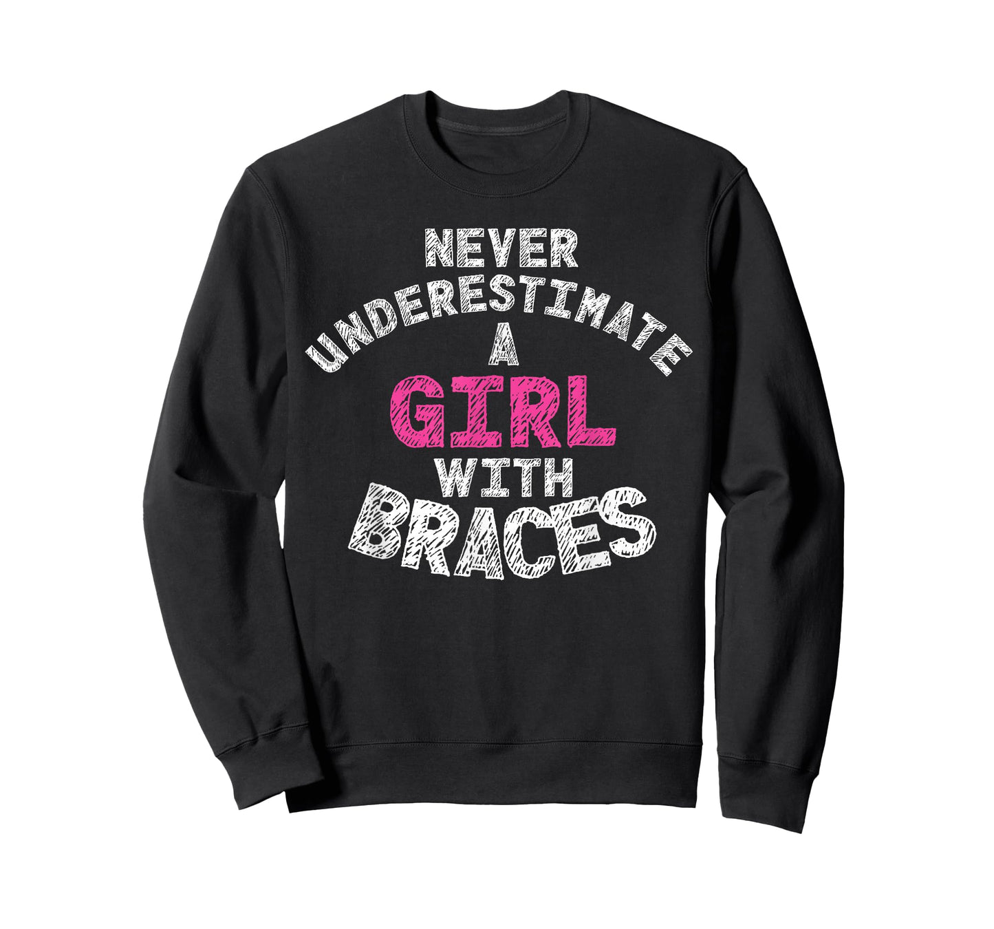 Never Underestimate A Girl With Braces T-Shirt
