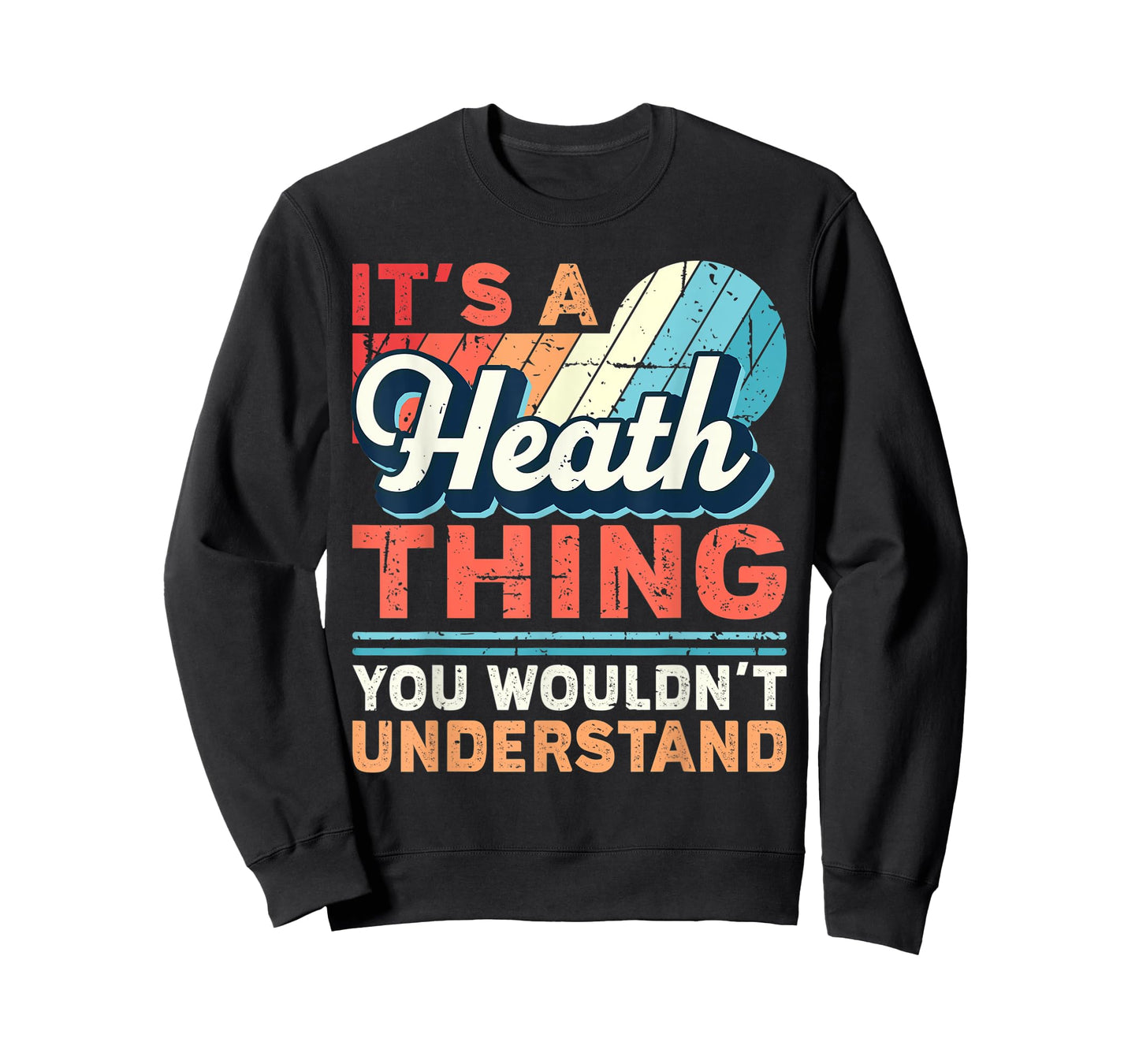 Mens Heath Name - It's a Heath Thing T-Shirt