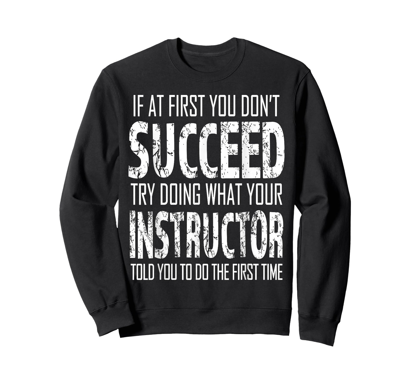 Instructor Tshirt If at first you don't succeed Gift T-Shirt