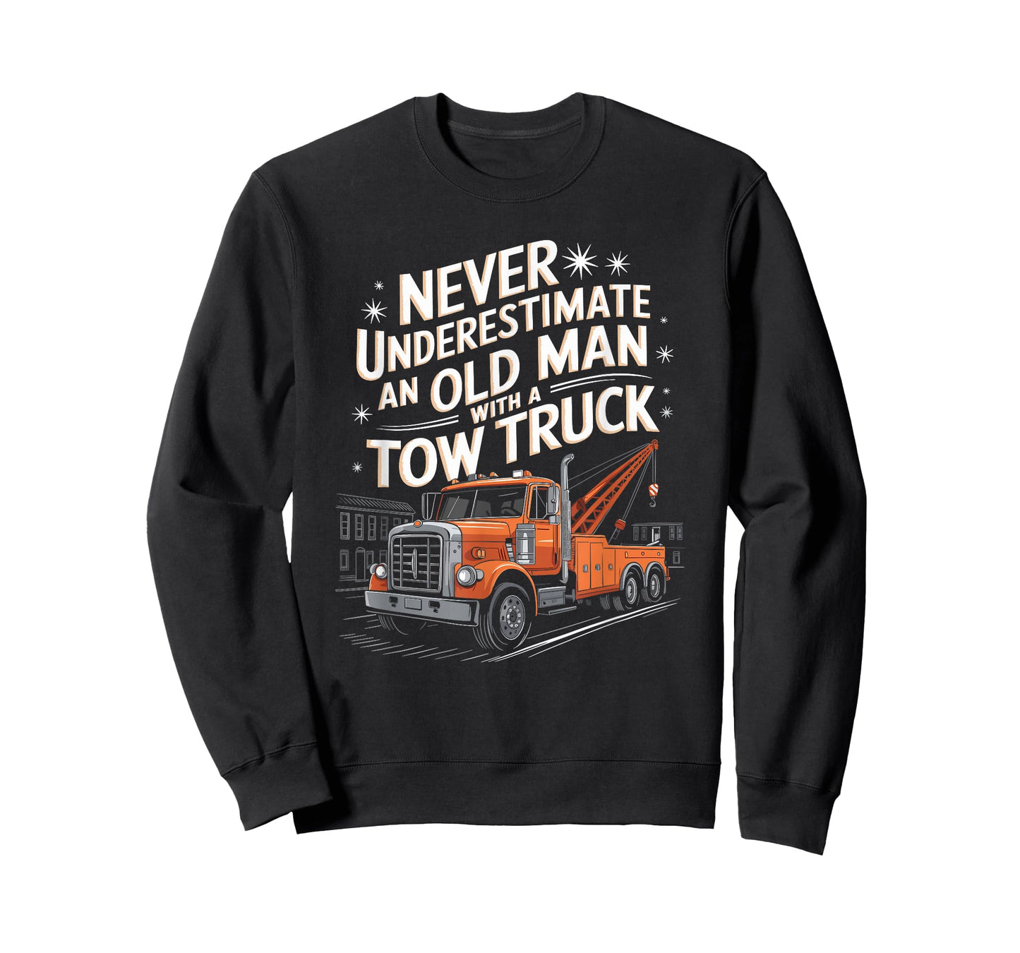 Tow Truck, Never Underestimate An Old Man With A Tow Truck T-Shirt