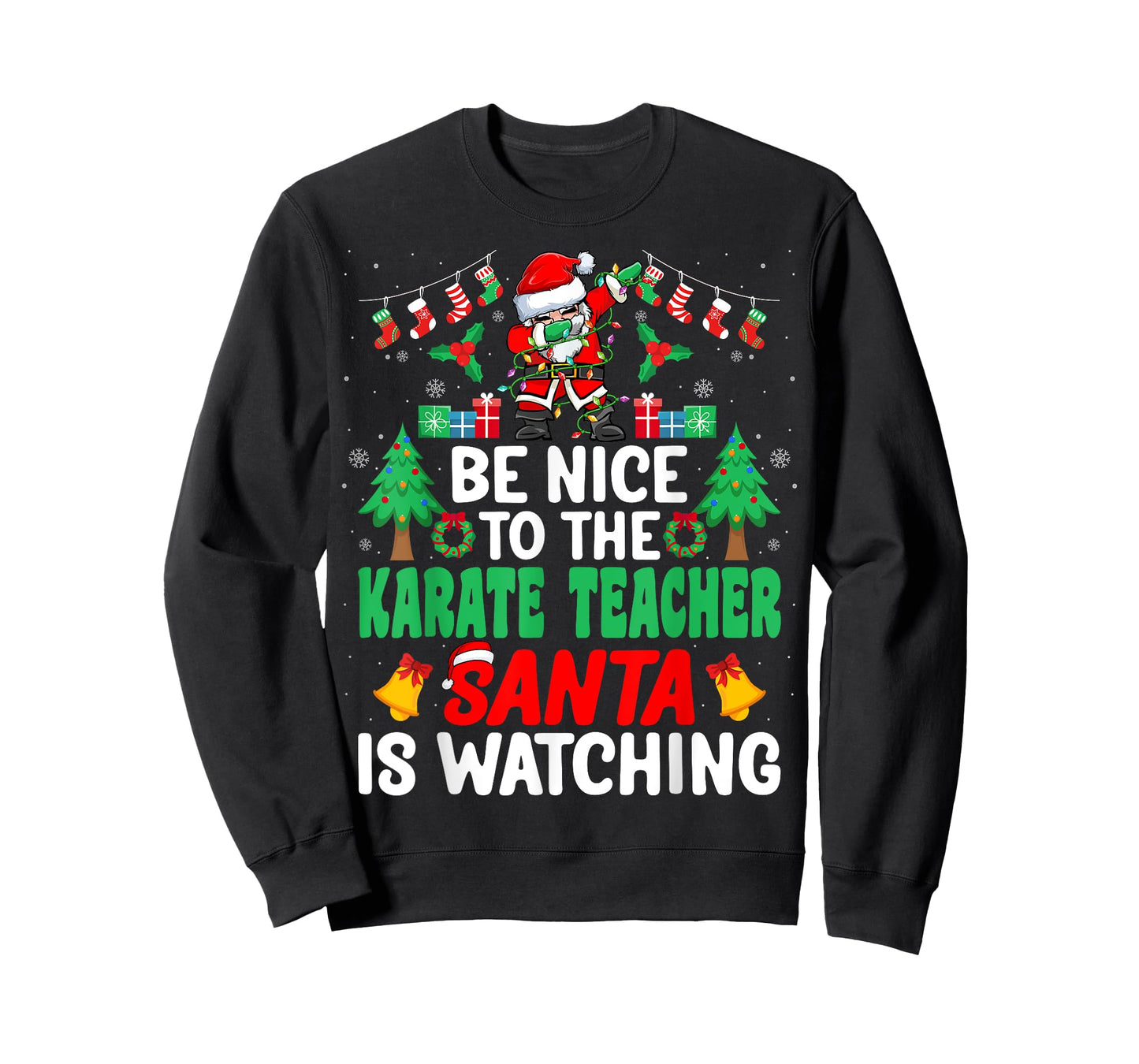 Be Nice to the Karate Teacher Santa Karate Trainer Christmas T-Shirt