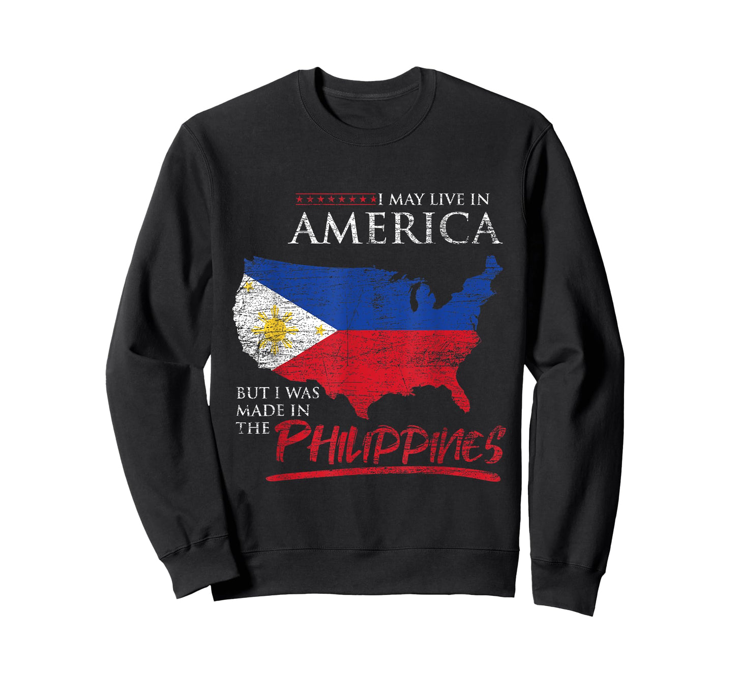 USA I May Live In America But I Was Made In The Philippines T-Shirt